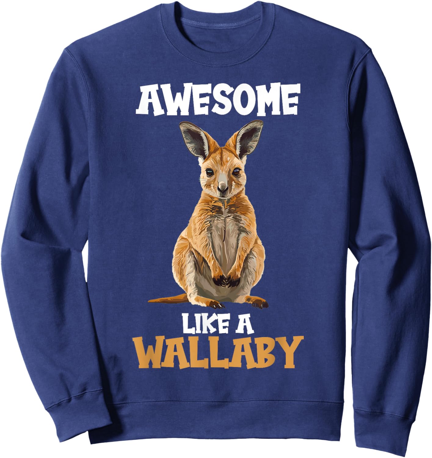Awesome like a Wallaby. Wallabies Wallaby Sweatshirt - Sweatshirt | Navy