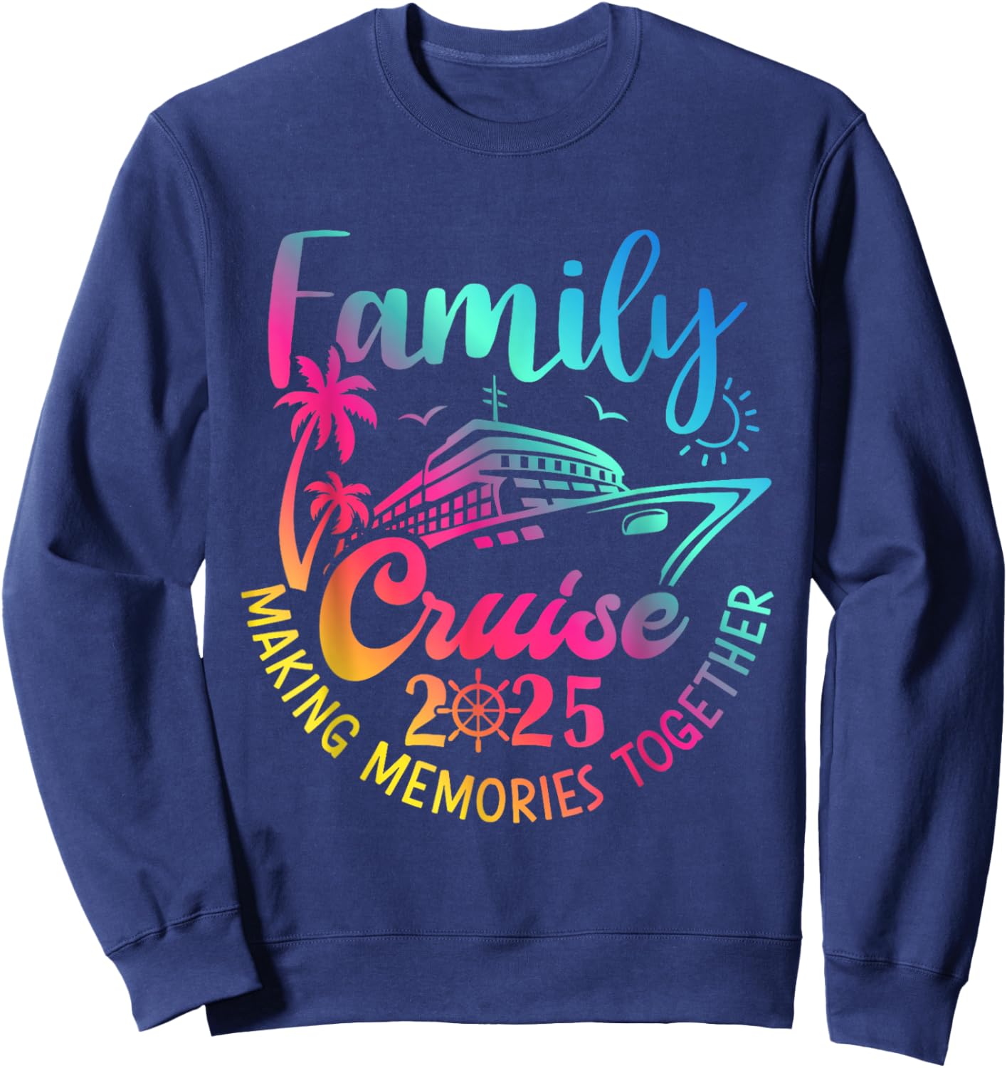 Family Cruise 2025 Summer Vacation Matching Family Cruise Sweatshirt - Sweatshirt | Navy