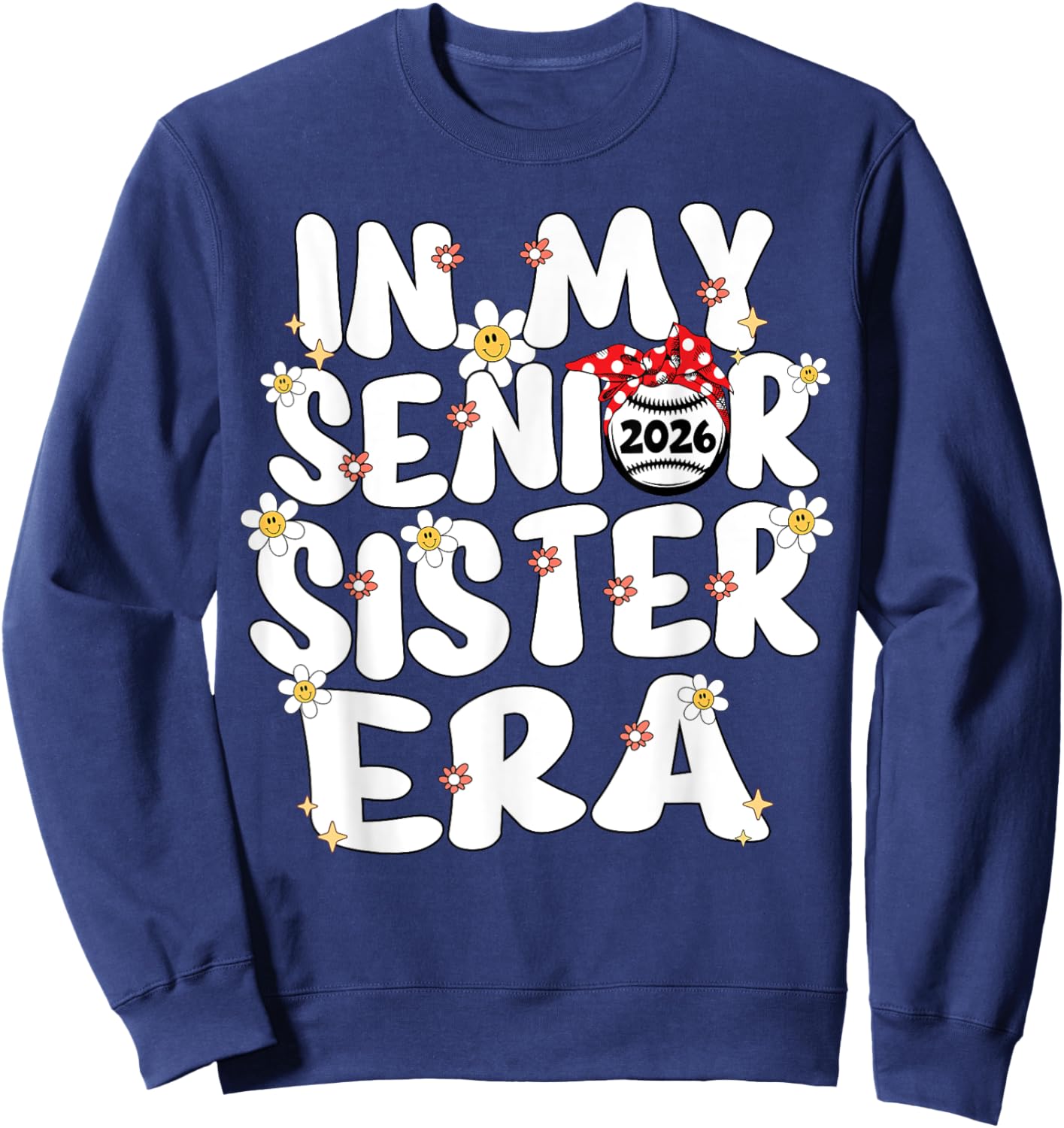 In My Senior Sister Era Groovy Baseball Senior Sister 2026 Sweatshirt - Sweatshirt | Navy