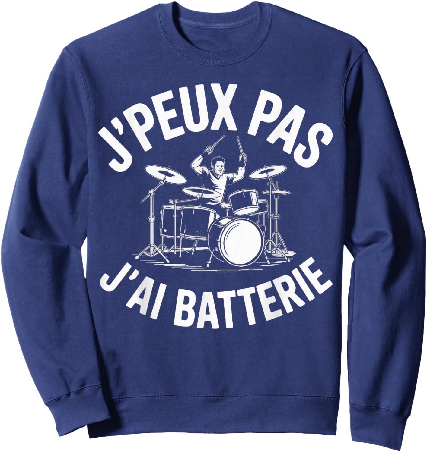 J'Peux Pas J'Ai Batterie Humour Gift Funny Battery Sweatshirt - Sweatshirt | Navy