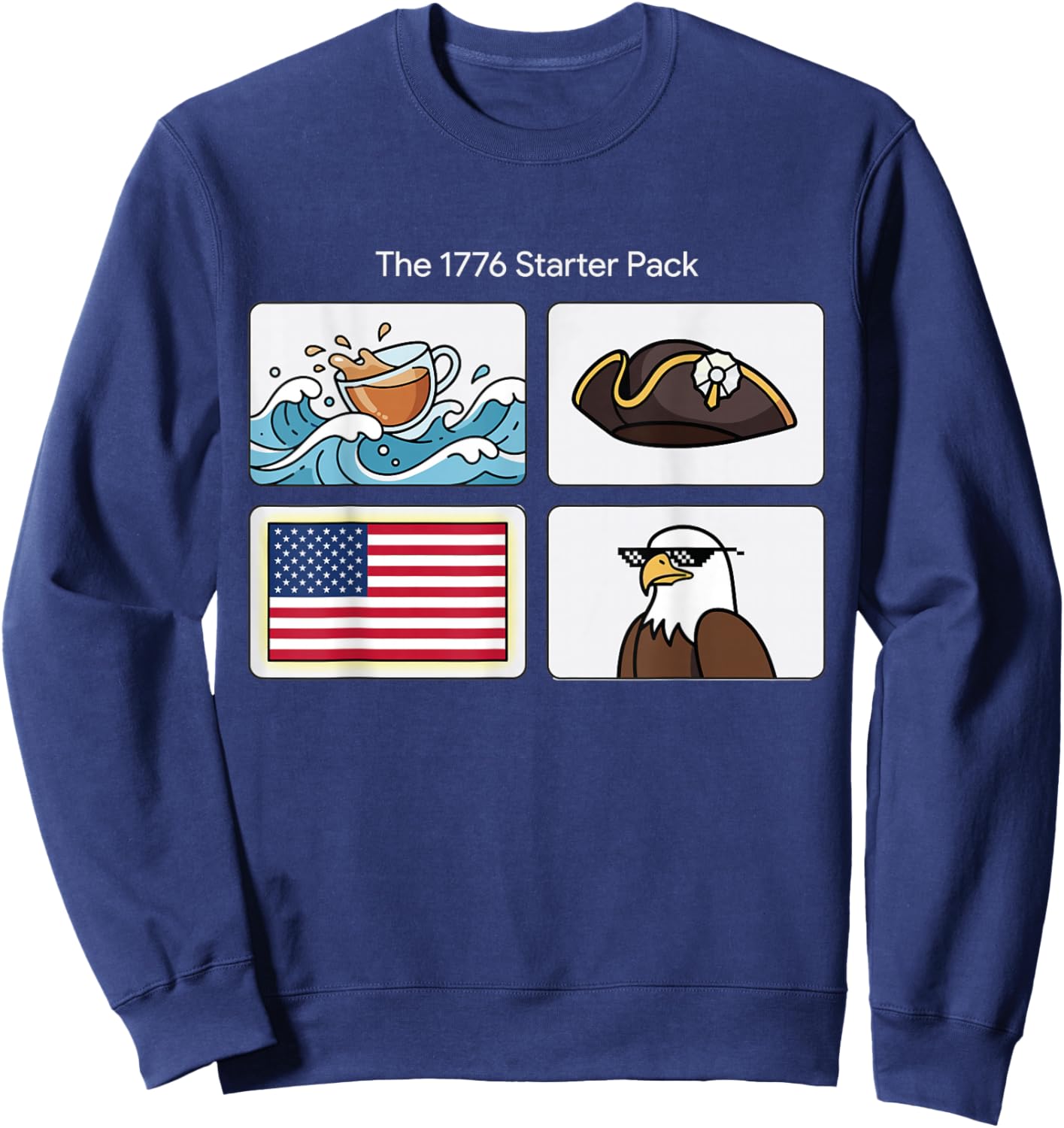 Funny 1776 Starter Pack 250 Years 1776-2026 250th America Sweatshirt - Sweatshirt | Navy