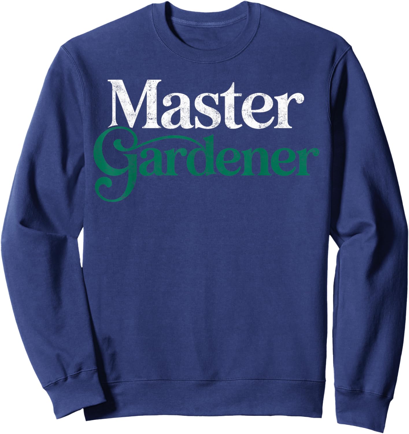 Master Gardener Landscaper Gardening Fan Planting Botanical Sweatshirt - Sweatshirt | Navy