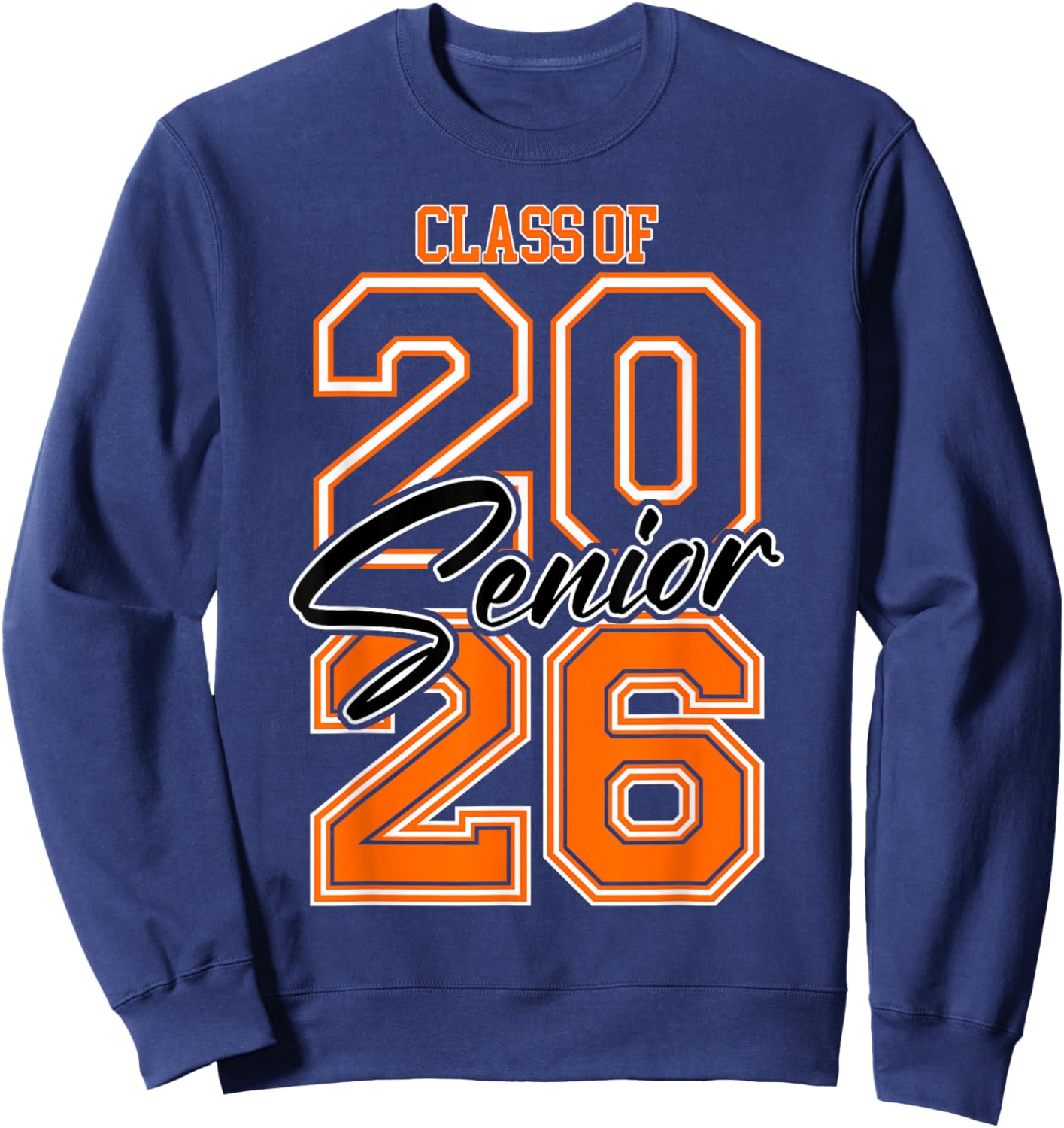 Class of 2026 Senior - 2026 Graduation Orange Vibes Sweatshirt - Sweatshirt | Navy