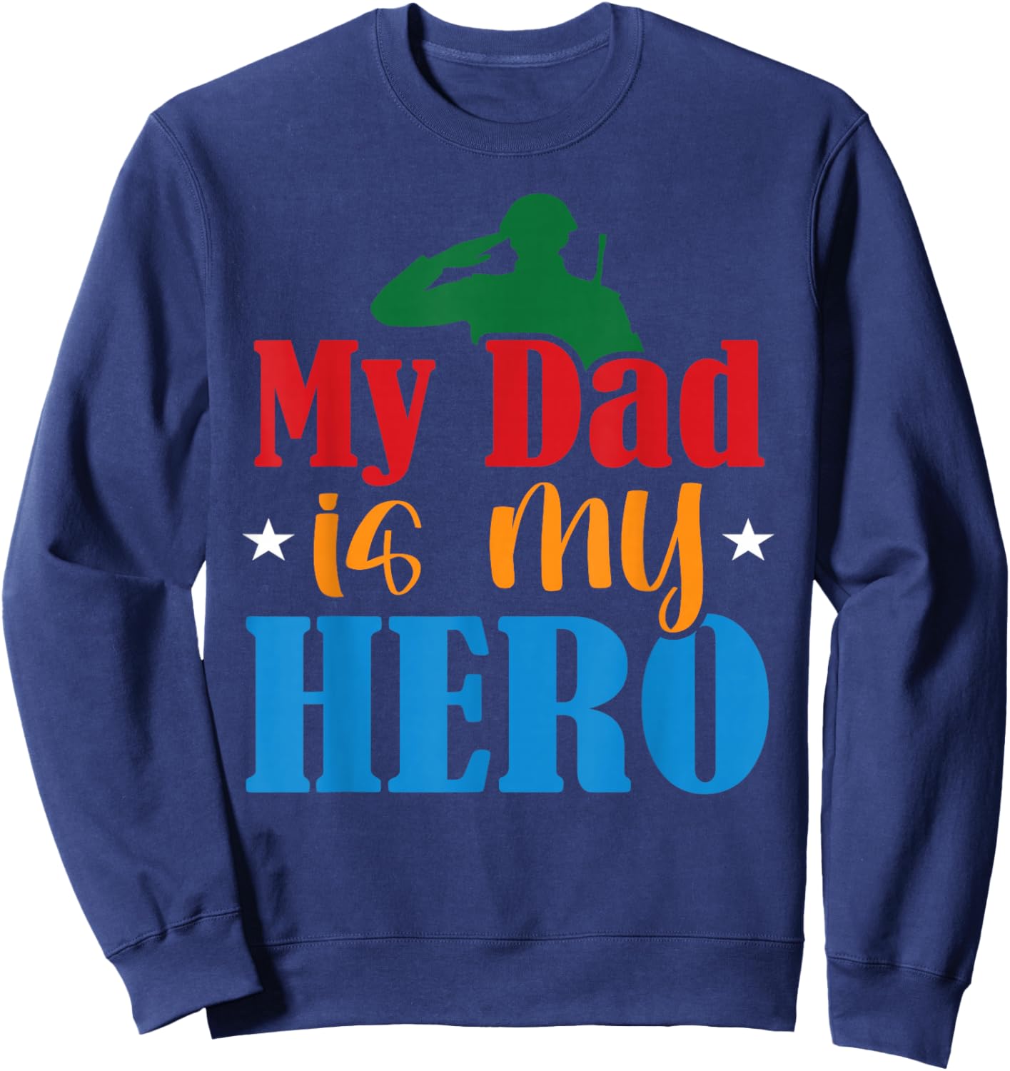My Dad is My Super Hero Daddy Pa Fathers Day Sweatshirt - Sweatshirt | Navy