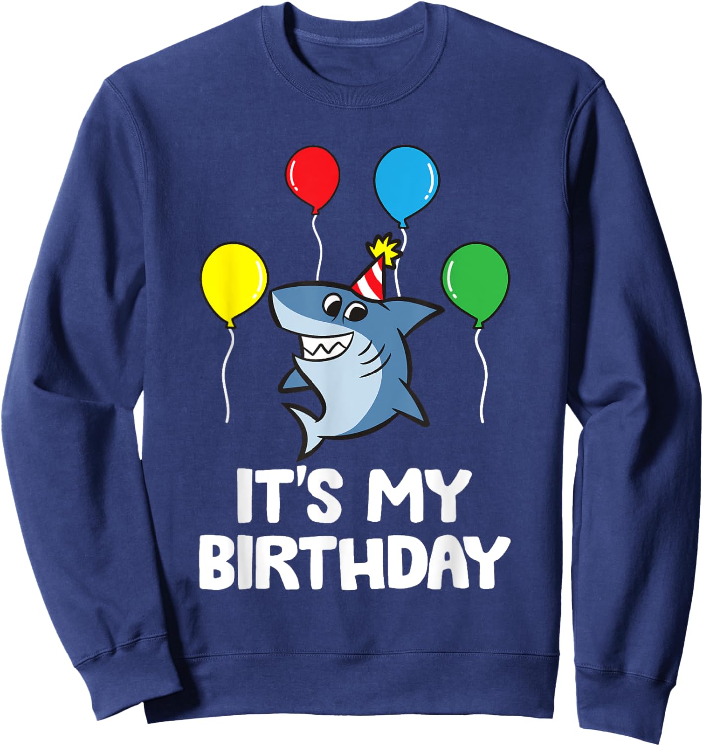 Shark It's My Birthday Sweatshirt - Sweatshirt | Navy