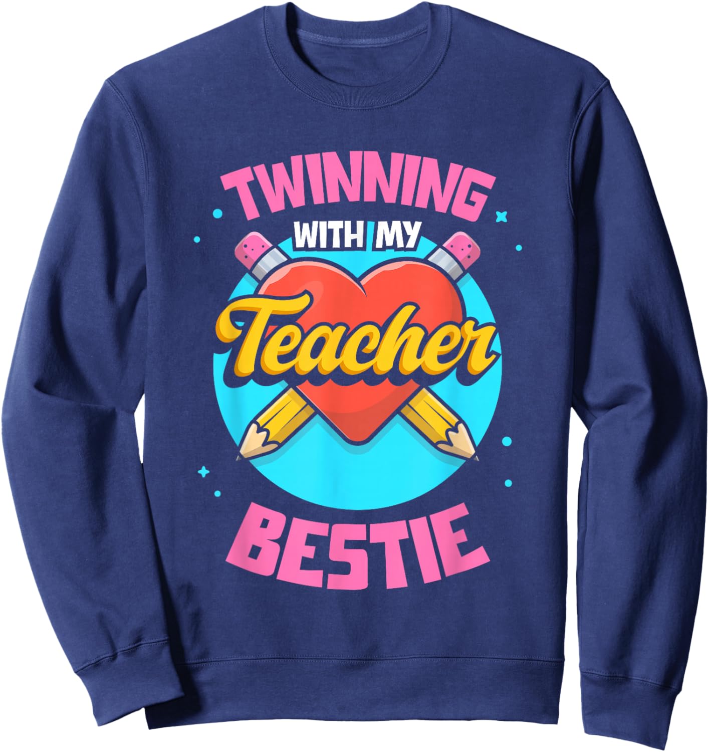Teacher Twins Day Twinning With My Teacher Bestie Sweatshirt - Sweatshirt | Navy