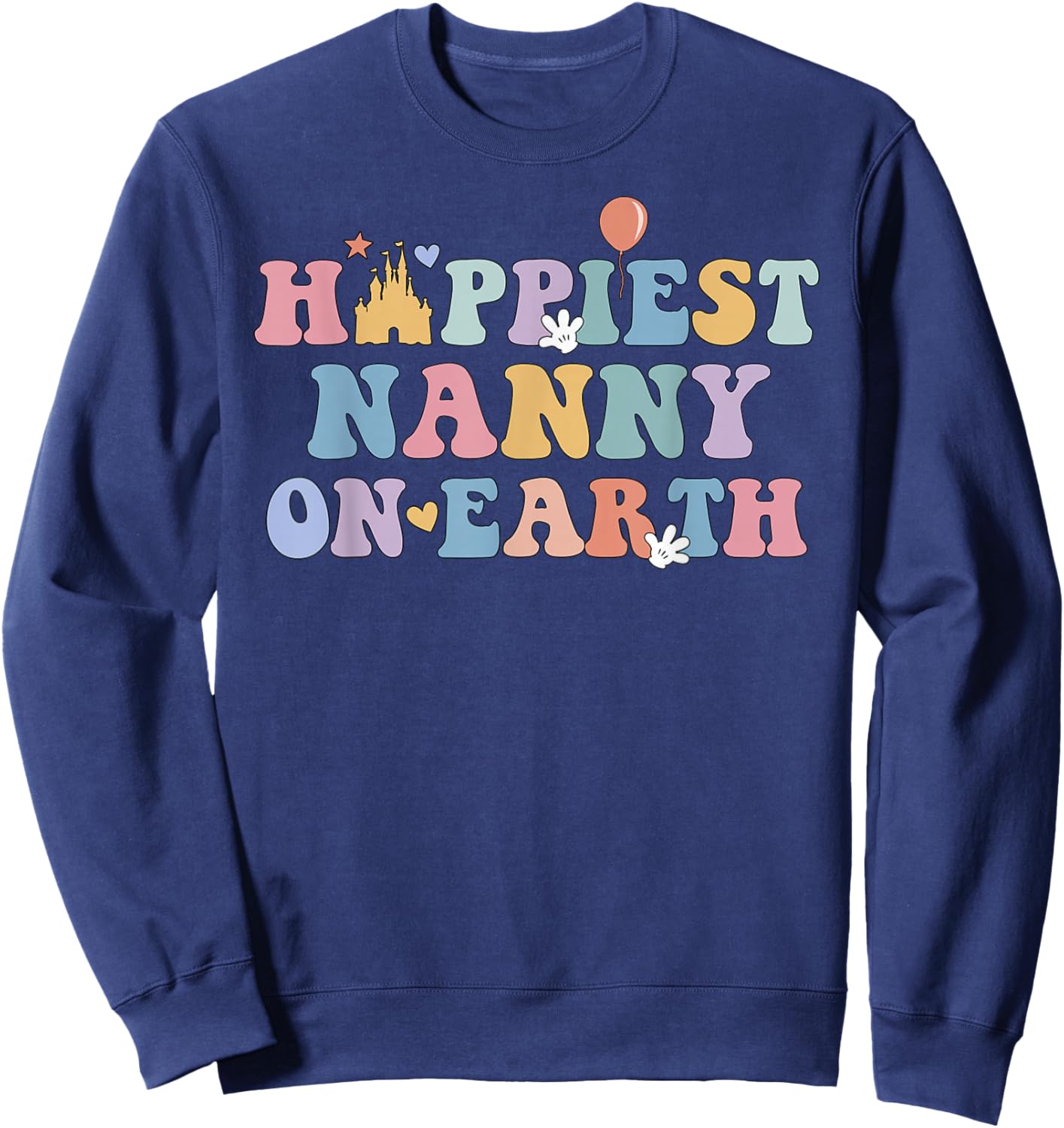 Happiest Nanny On Earth Grandma Matching Family Trip Sweatshirt - Sweatshirt | Navy