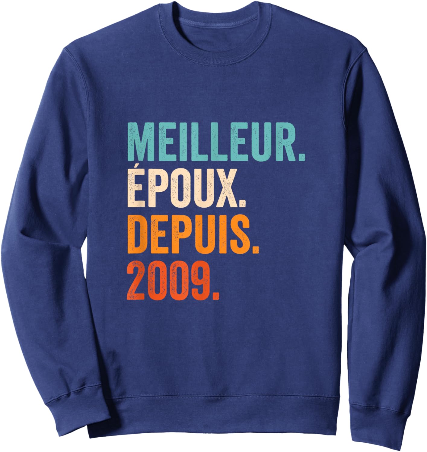 Best Husband Since 2009 | 17 Anniversary Wedding 17 Years Sweatshirt - Sweatshirt | Navy