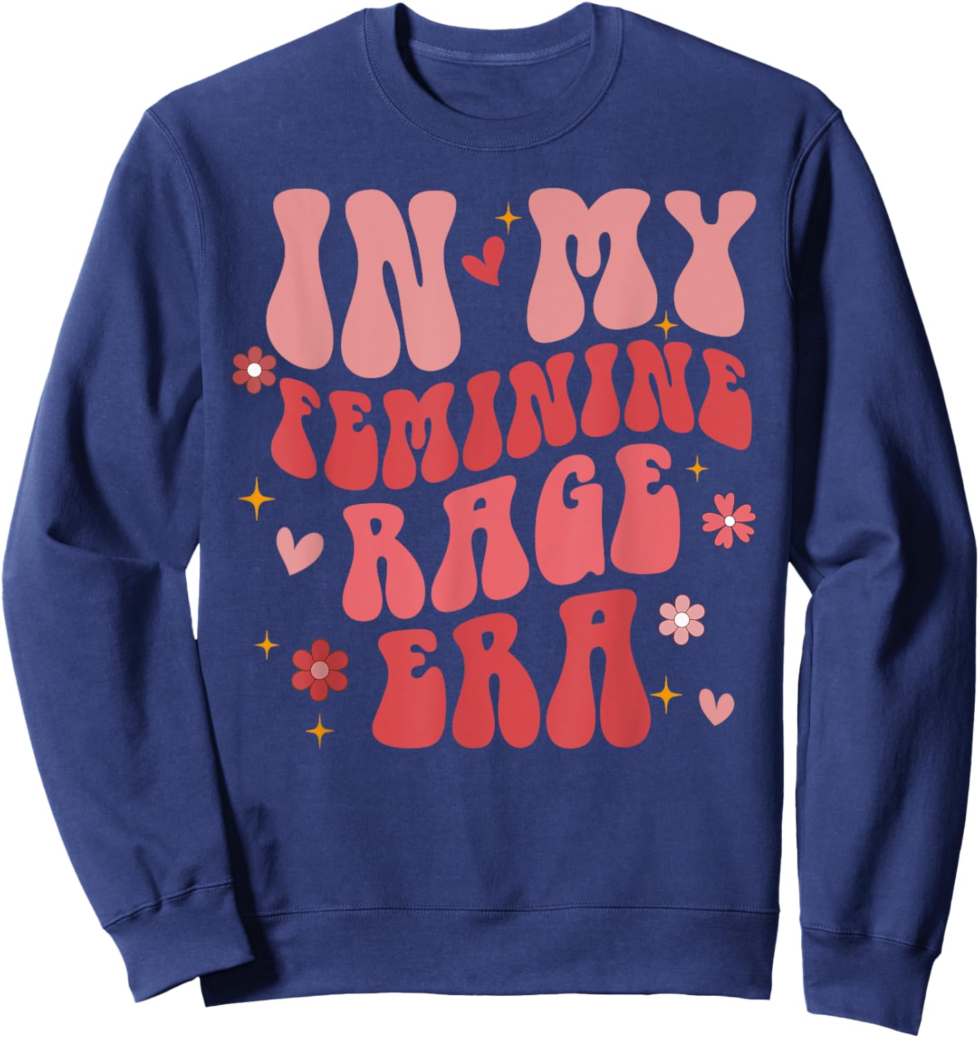 In My Female Rage Era Retro Groovy Sweatshirt - Sweatshirt | Navy