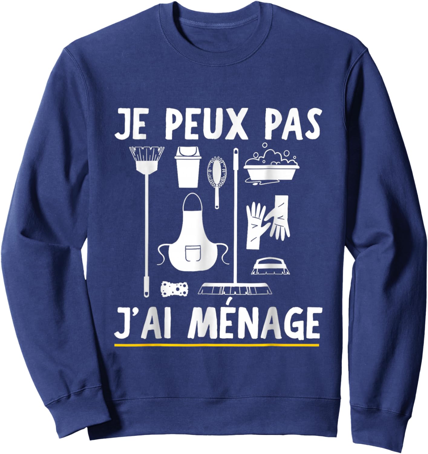 Je Peux Pas J'Ai Household Funny Funny Quote Design Sweatshirt - Sweatshirt | Navy