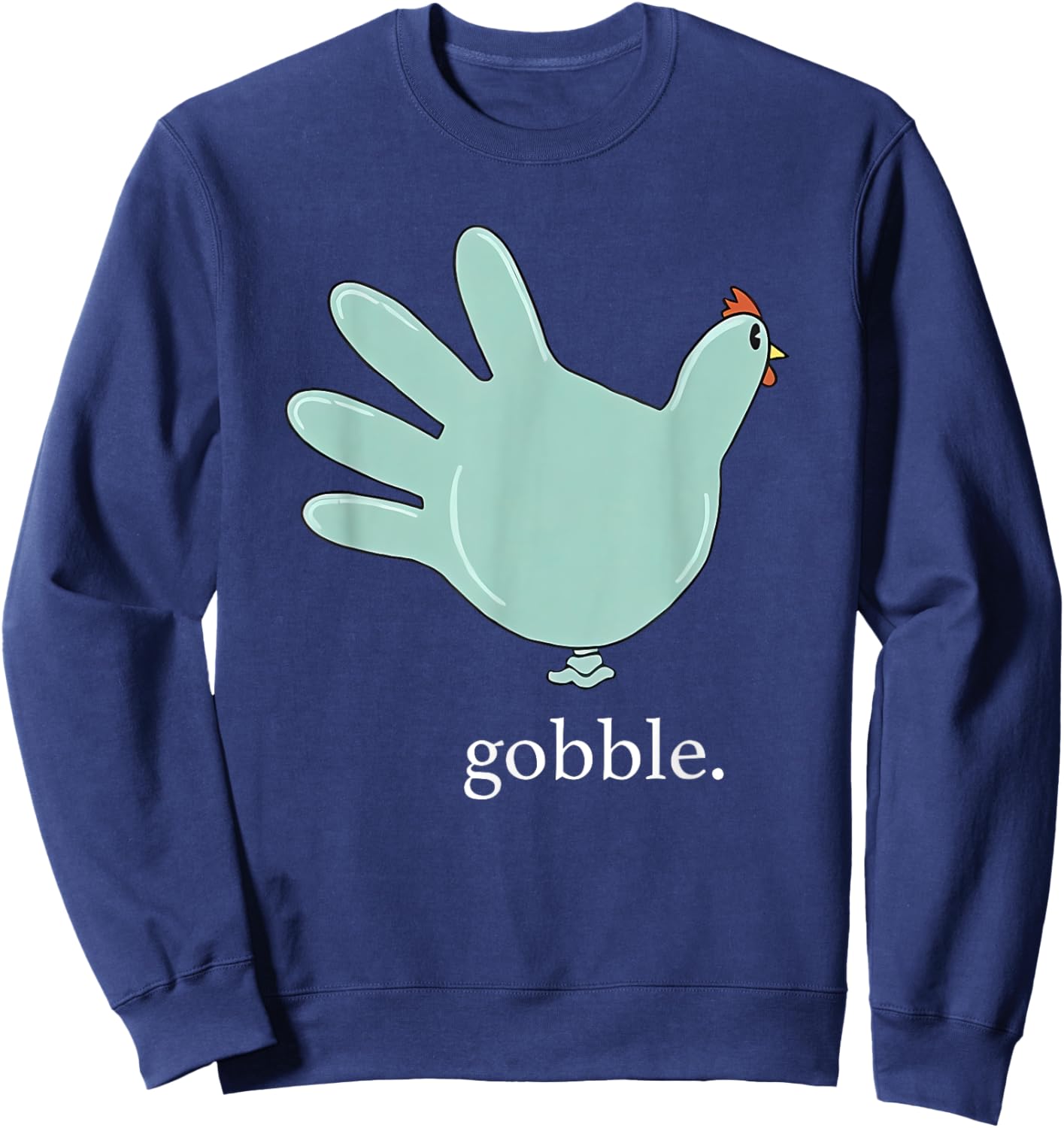 Funny Gobble Turkey Glove Medical Nures Thanksgiving Fall Sweatshirt - Sweatshirt | Navy
