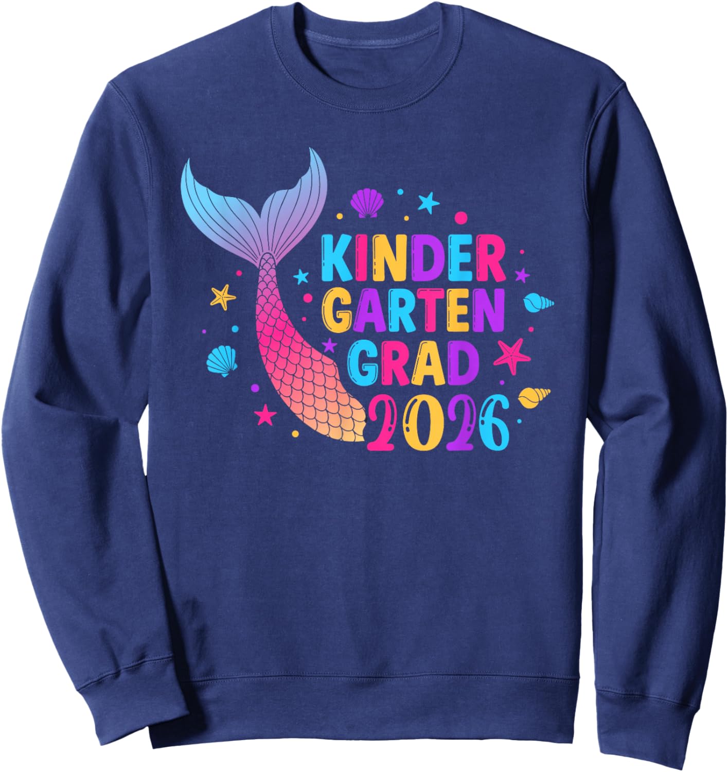 Kindergarten Grad 2026 Mermaid Graduation for Kids Girls Sweatshirt - Sweatshirt | Navy