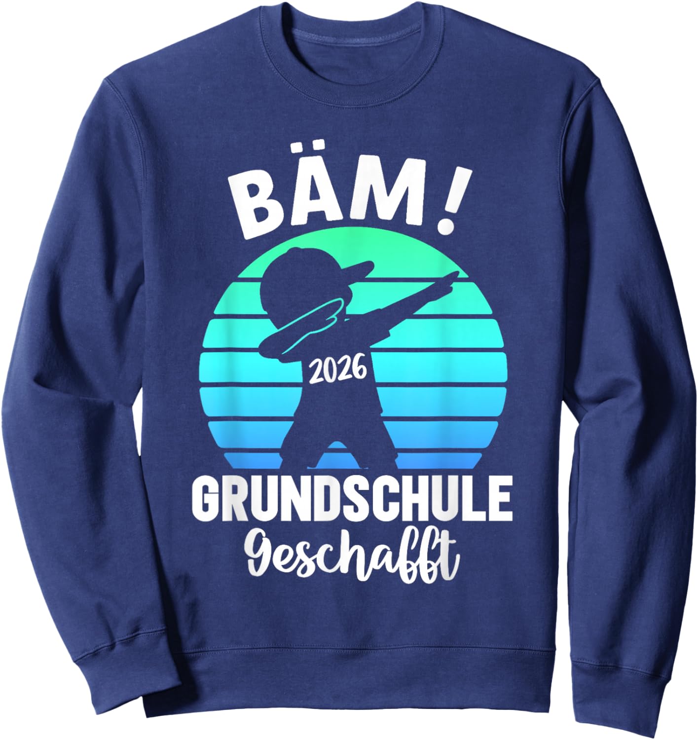 Bäm Grundschule Geschafft 2026 Primary School Graduation Sweatshirt - Sweatshirt | Navy