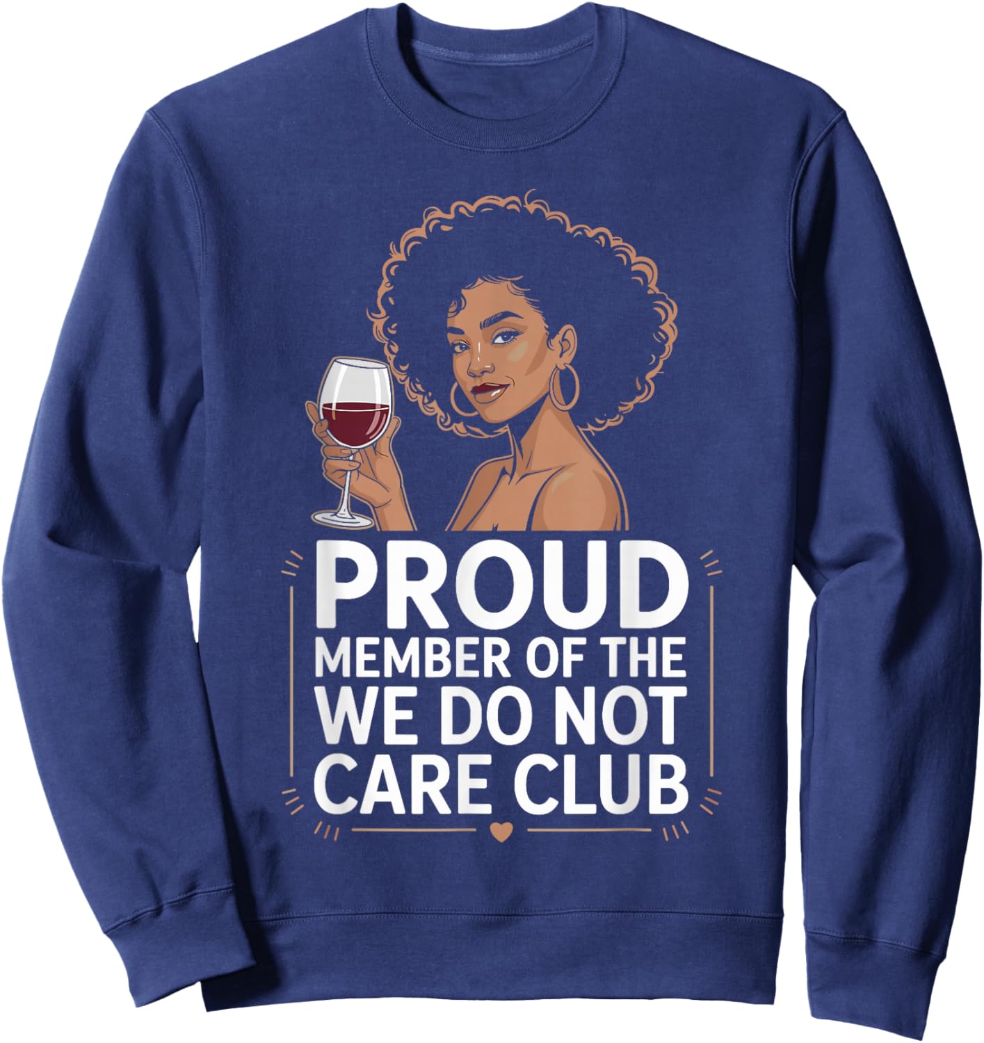 Proud Member of We Do Not Care Club WDNC Humorous Pun Sweatshirt - Sweatshirt | Navy