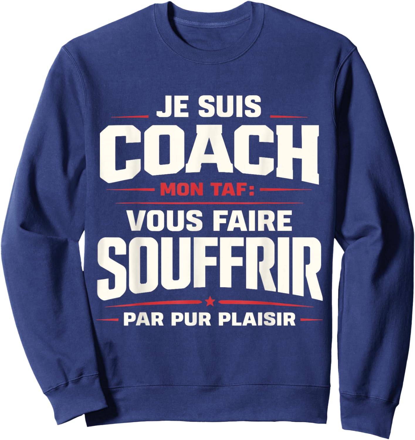 Coach Sportif Humour Entraîneur Idée Cadeau Fitness Original Sweatshirt - Sweatshirt | Navy