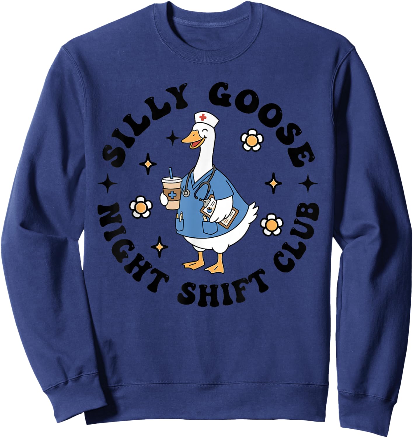 Funny Nurse Silly Goose Night Shift Club Sweatshirt - Sweatshirt | Navy