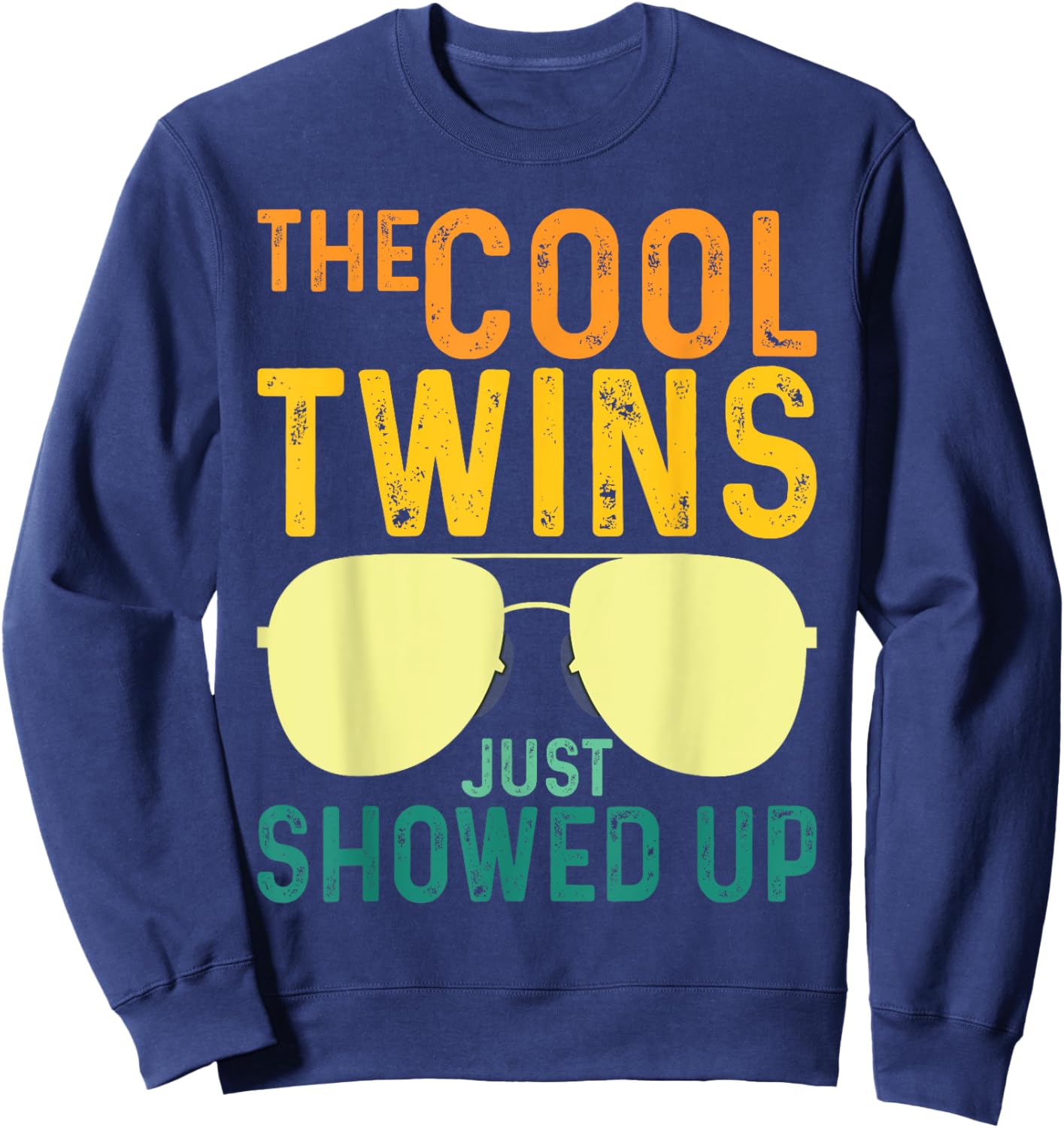 The Cool Twins Just Showed up Sweatshirt - Sweatshirt | Navy