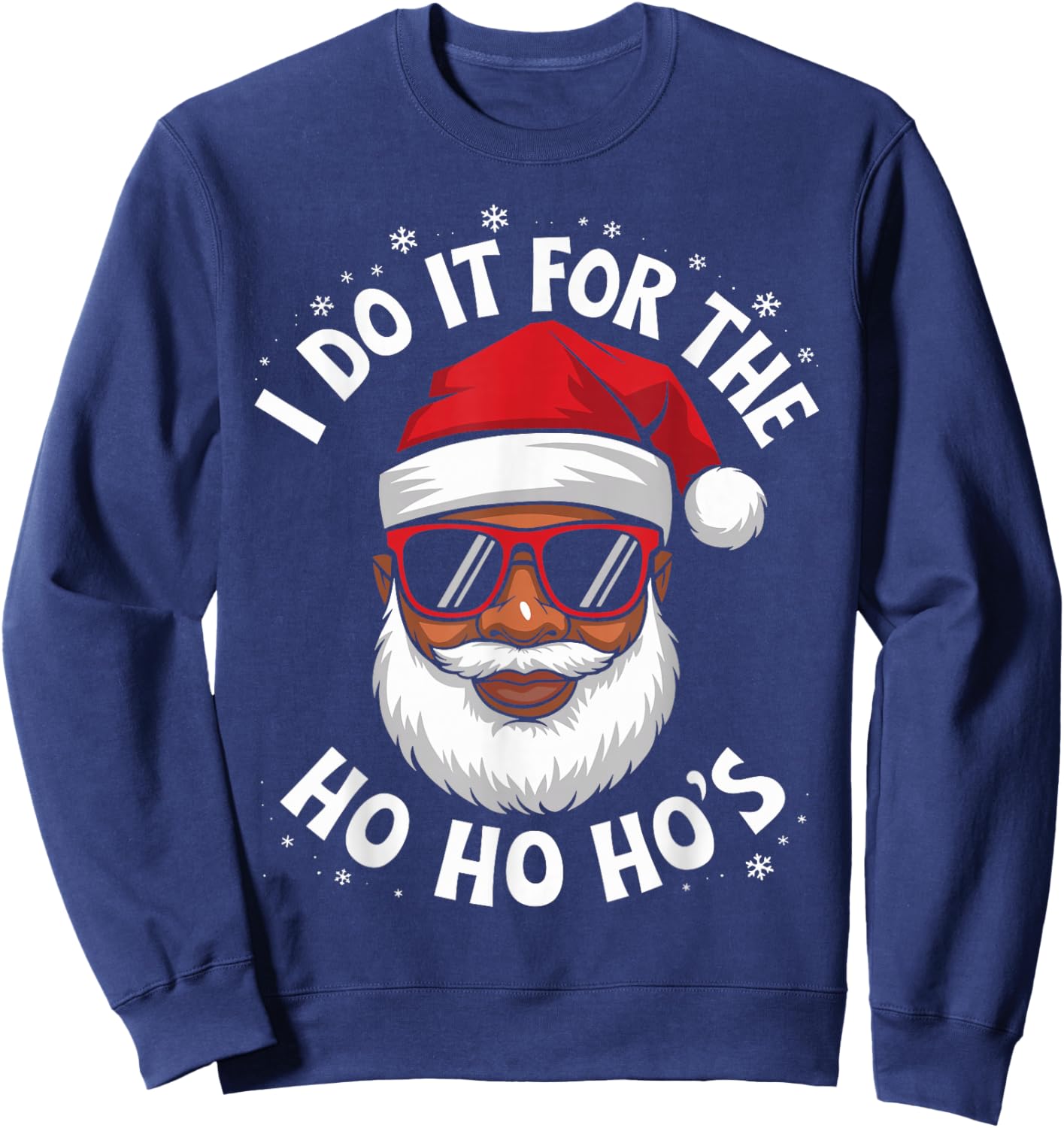 African American Santa Black Christmas I Do It For The Funny Sweatshirt - Sweatshirt | Navy