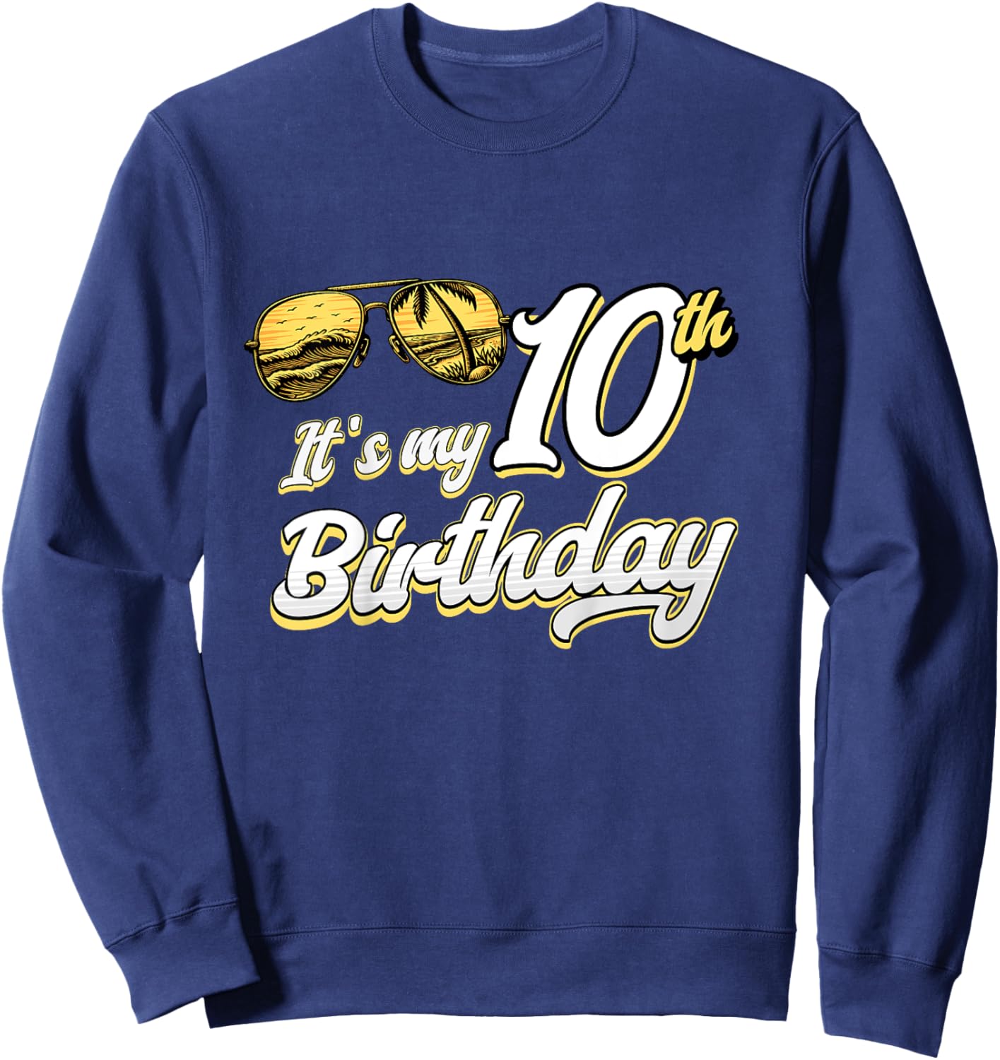 It's My 10th Birthday Beach Themed Party Summer 10 Years Old for Kids Sweatshirt - Sweatshirt | Navy