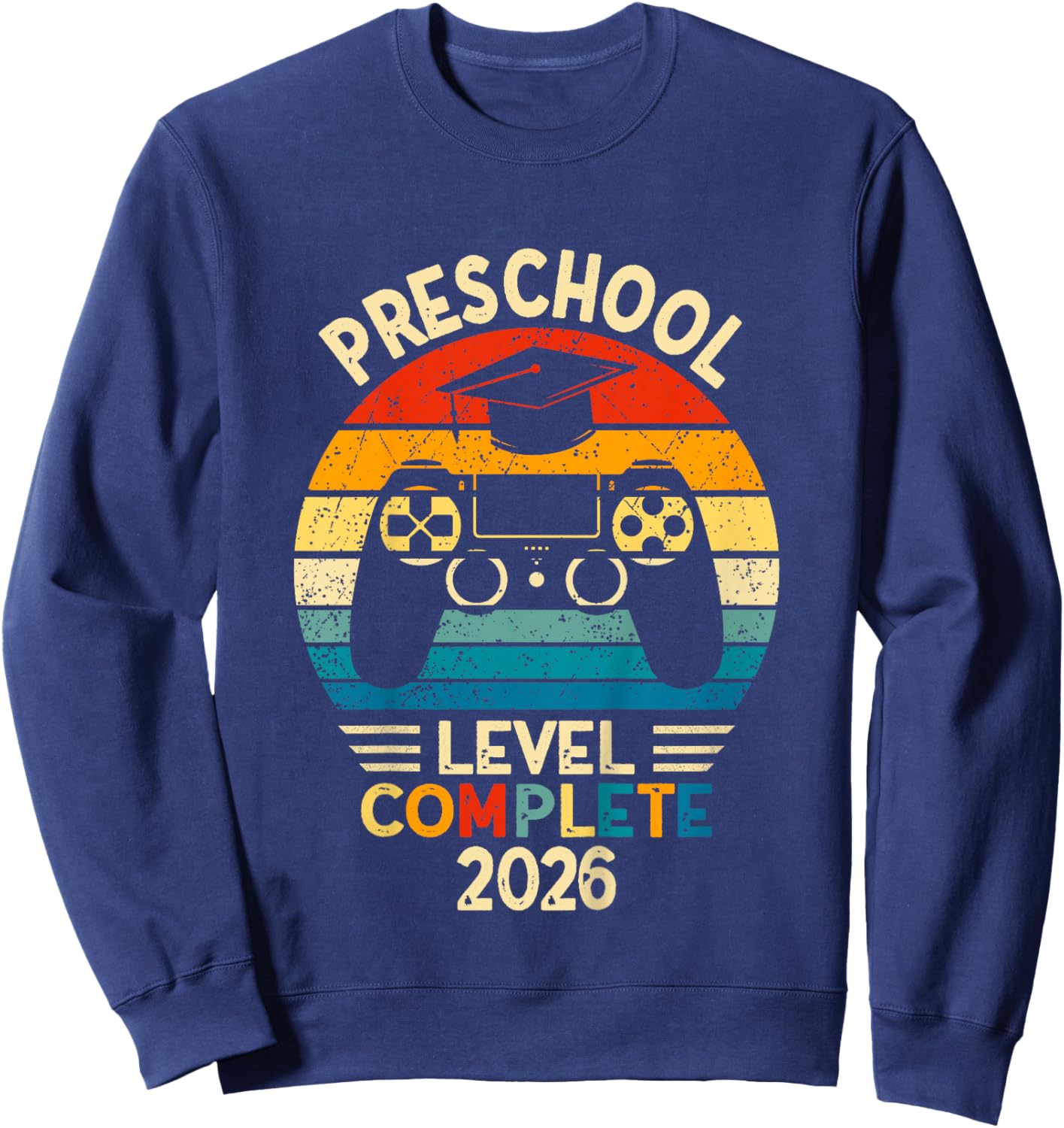 Kids Pre-K Grad 2026 Preschool Level Complete 2026 Sweatshirt - Sweatshirt | Navy