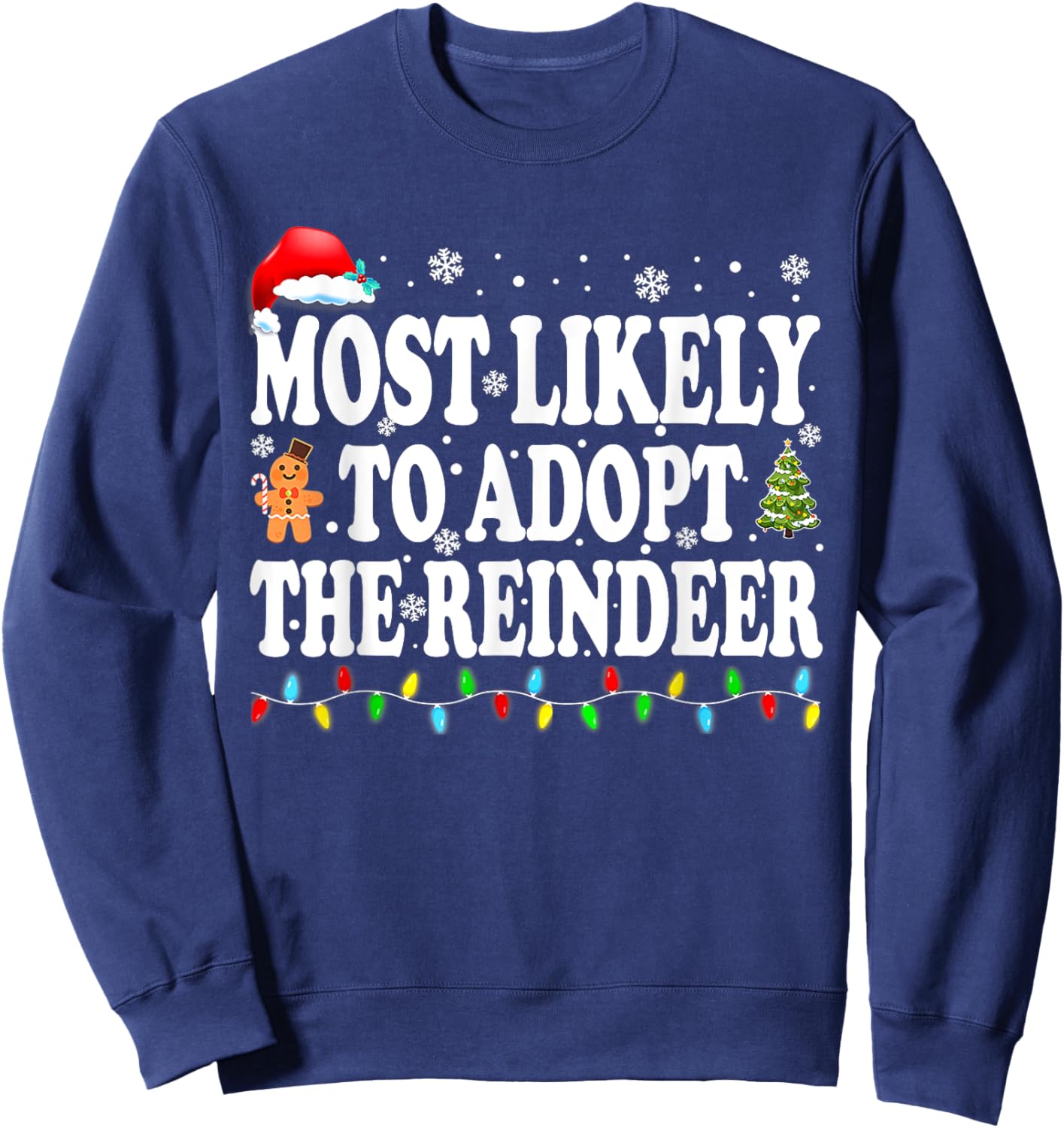 Most Likely To Adopt The Reindeer Family Christmas Holiday Sweatshirt - Sweatshirt | Navy