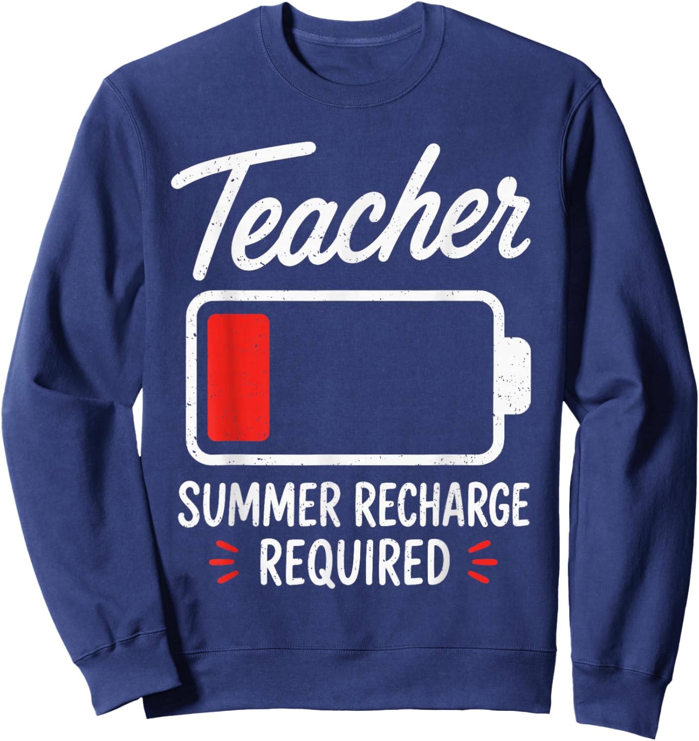 End of Year Teacher Summer Recharge Required Last Day School Sweatshirt - Sweatshirt | Navy