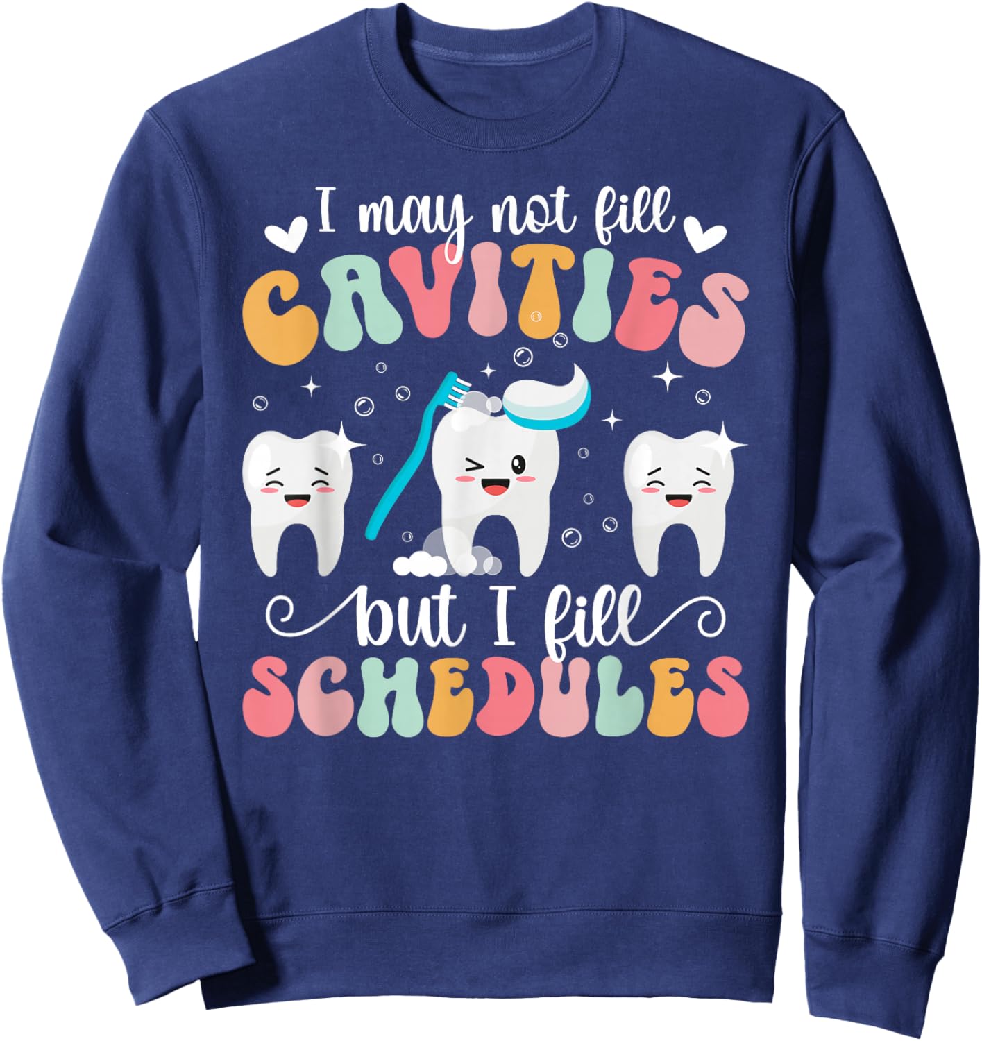 Groovy Dental Receptionist Appreciation Dentist Receptionist Sweatshirt - Sweatshirt | Navy