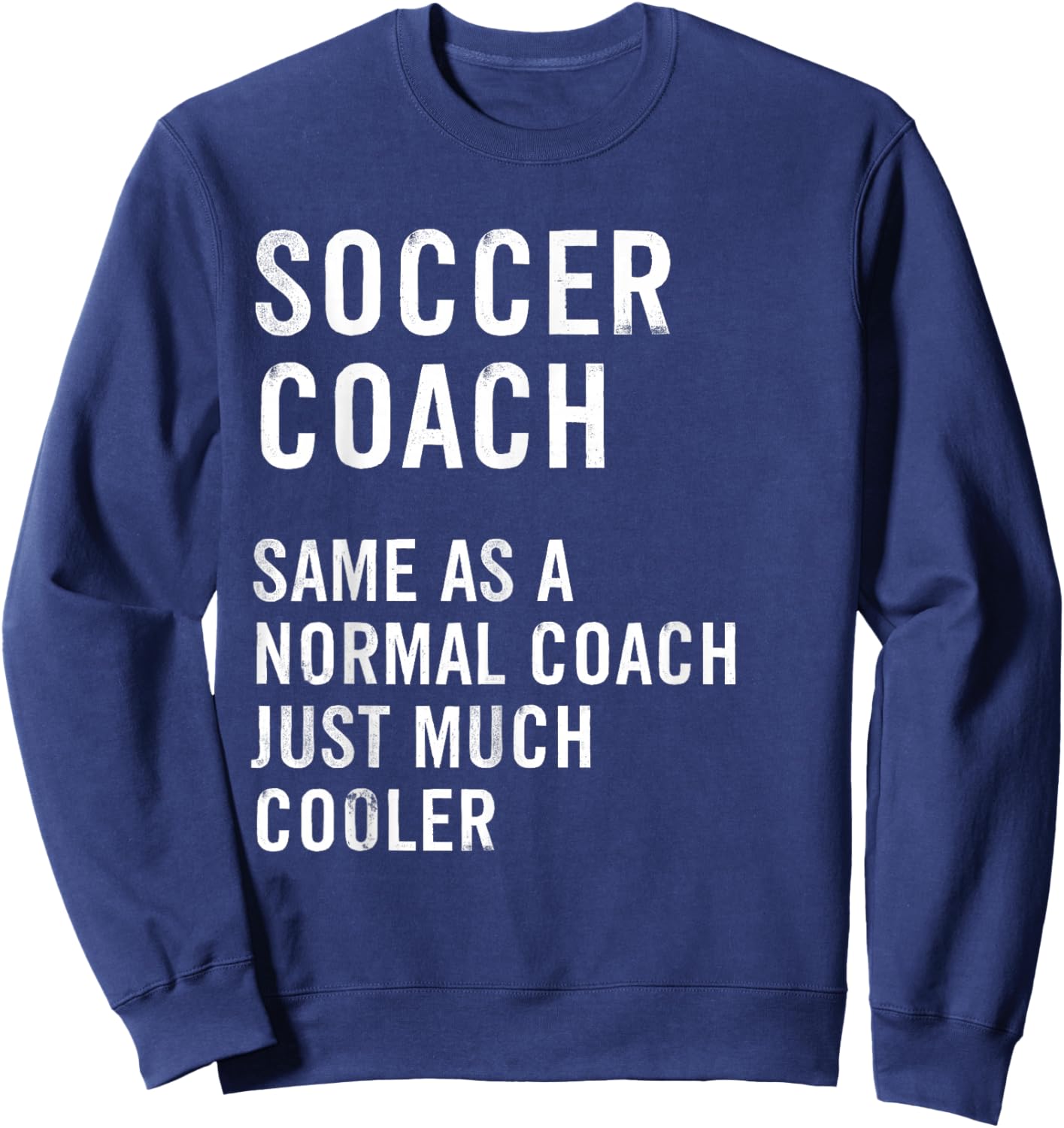 Soccer Coach Definition Funny Sweatshirt - Sweatshirt | Navy