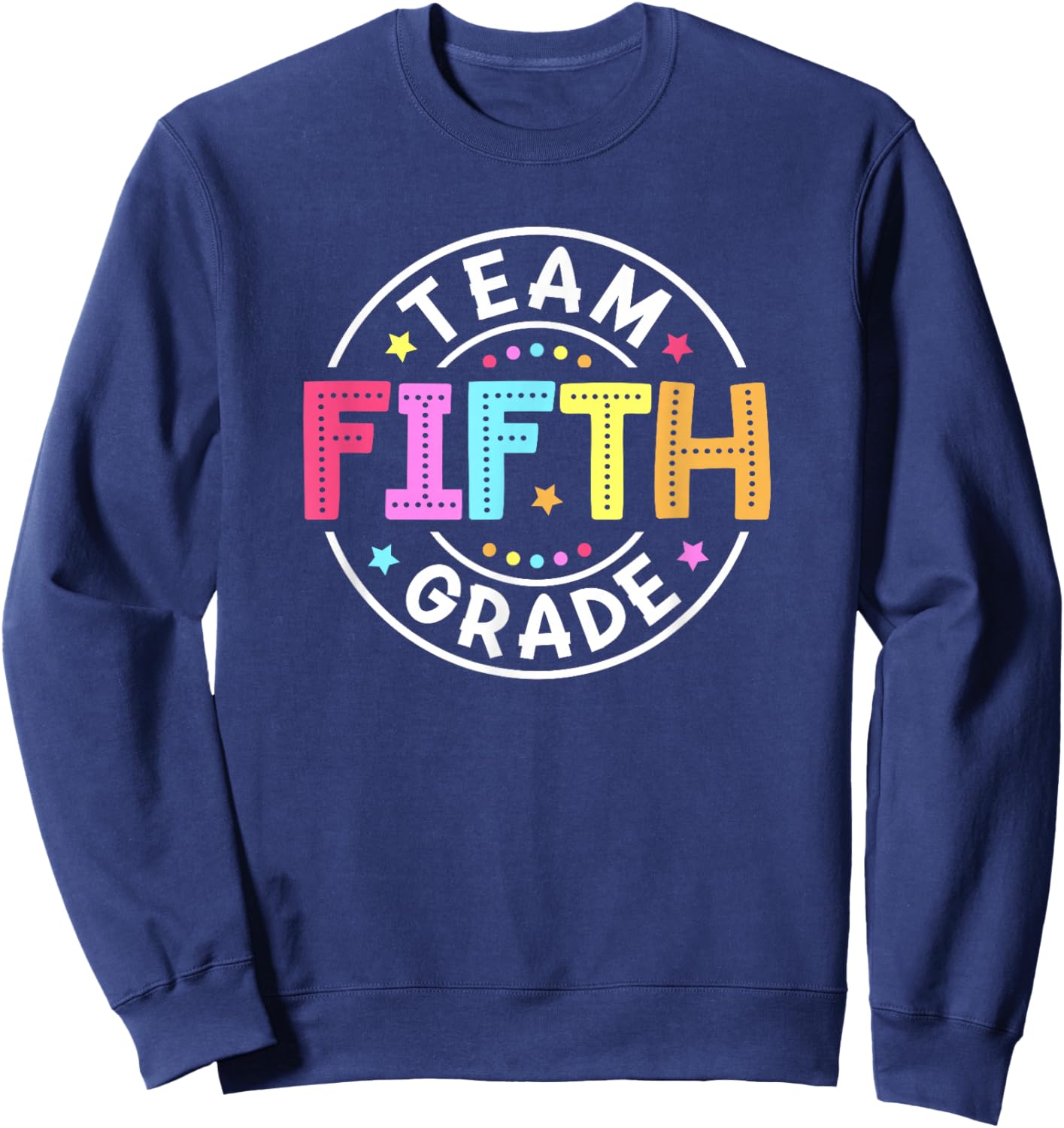 Team Fifth Grade Teacher Back To School 5th Grade Squad Kids Sweatshirt - Sweatshirt | Navy