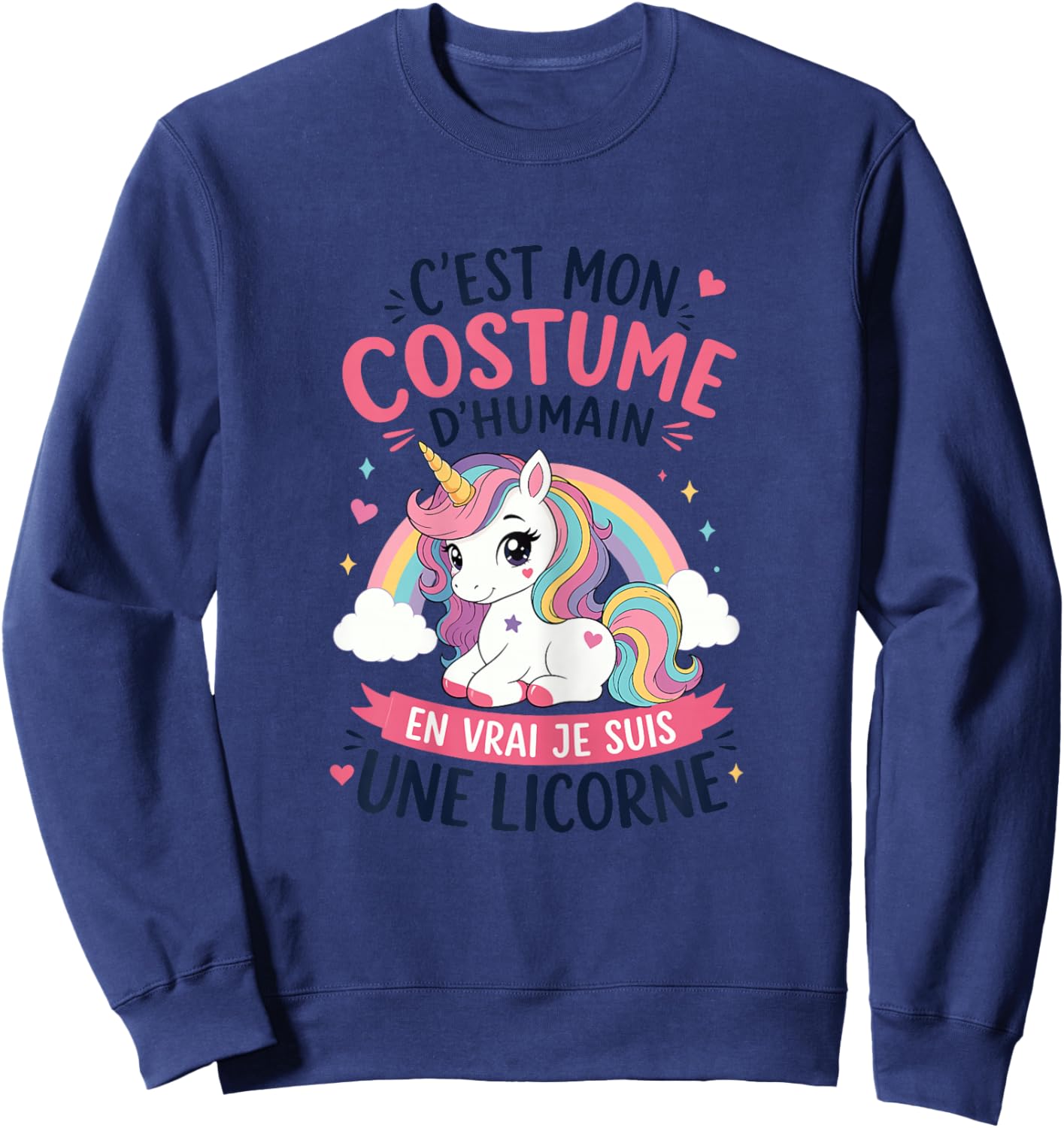 Licorne Costume d'Humain en Vrai Je suis Une Licorne Sweatshirt - Sweatshirt | Navy
