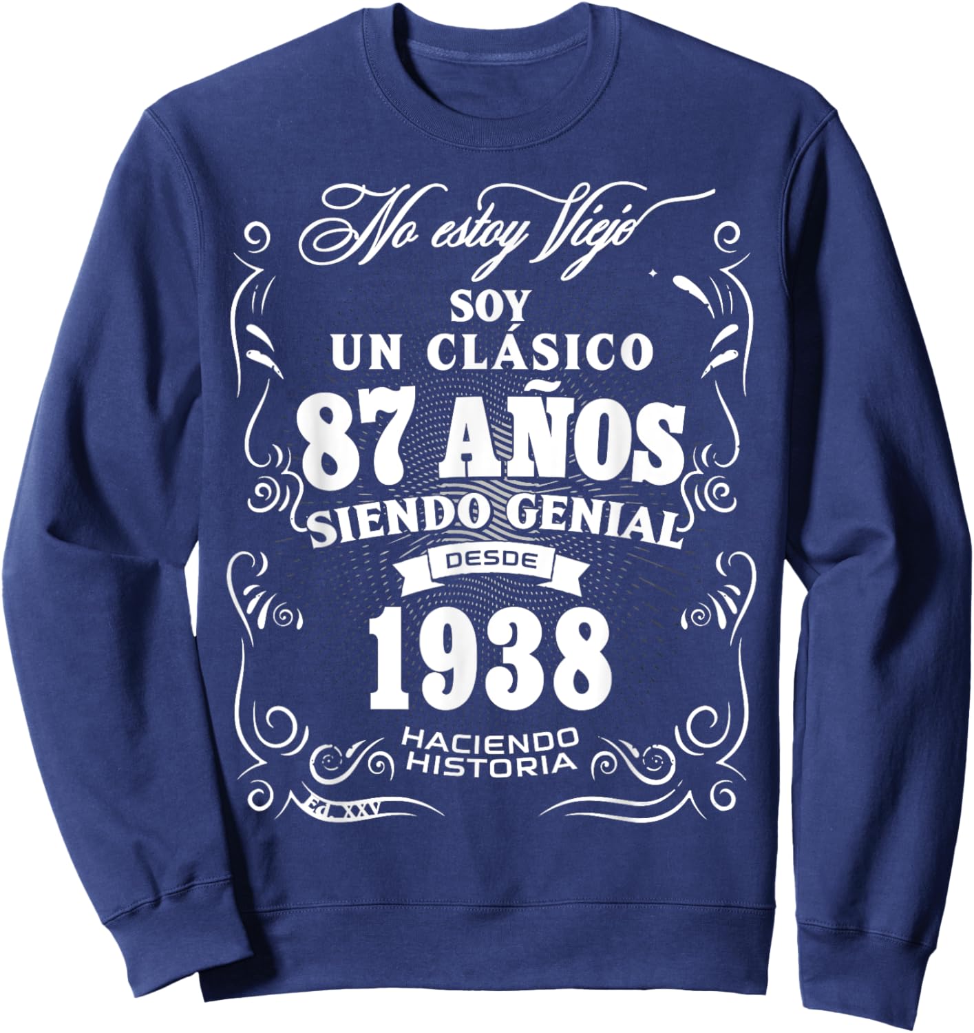 87th Birthday gift in Spanish Regalo cumpleanos 87 Sweatshirt - Sweatshirt | Navy