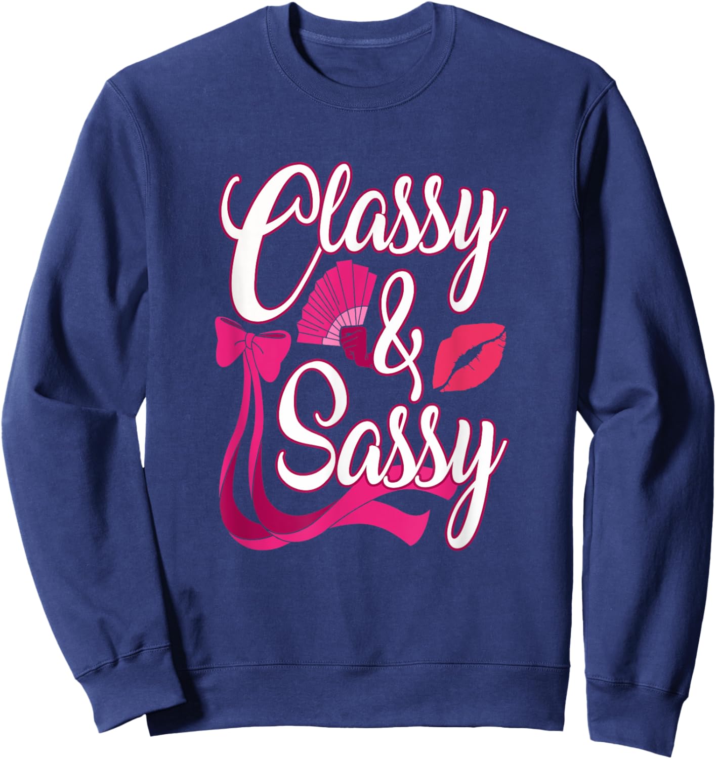 Classy & Sassy Sweatshirt - Sweatshirt | Navy