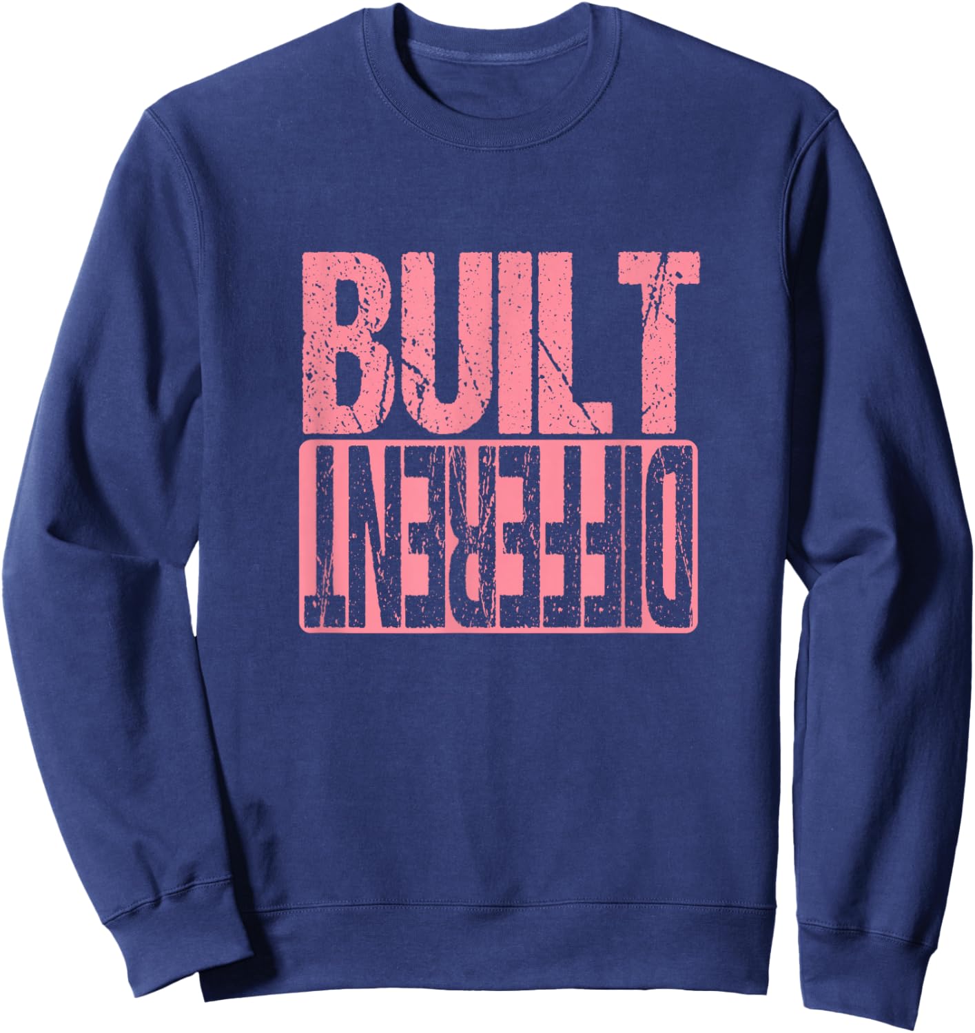 Pink Built Different Pink Color Graphic Rose Pink Sweatshirt - Sweatshirt | Navy
