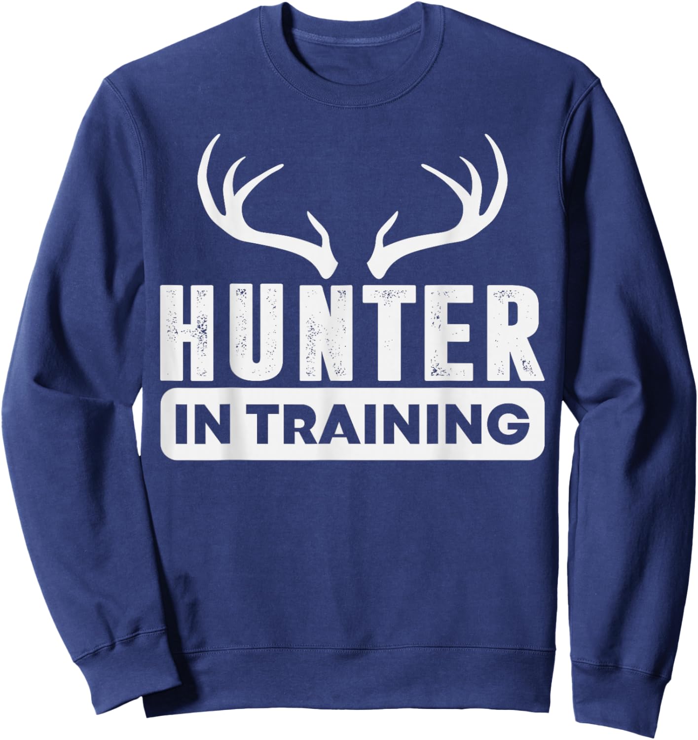 Deer Hunting Lover Whitetail Hunt Wildlife Elk Funny Hunter Sweatshirt - Sweatshirt | Navy