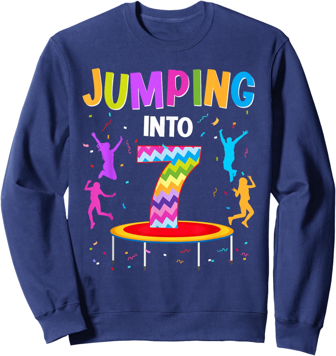 Jumping Into 7th Birthday Trampoline 7 Year Old Jumper Sweatshirt - Sweatshirt | Navy