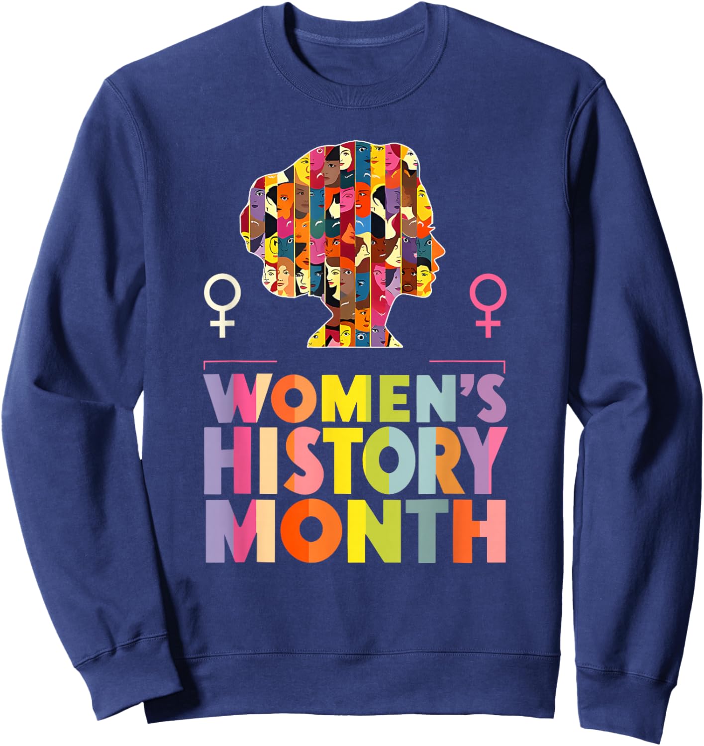 March Is Women's History Month, Empower Women Sweatshirt - Sweatshirt | Navy