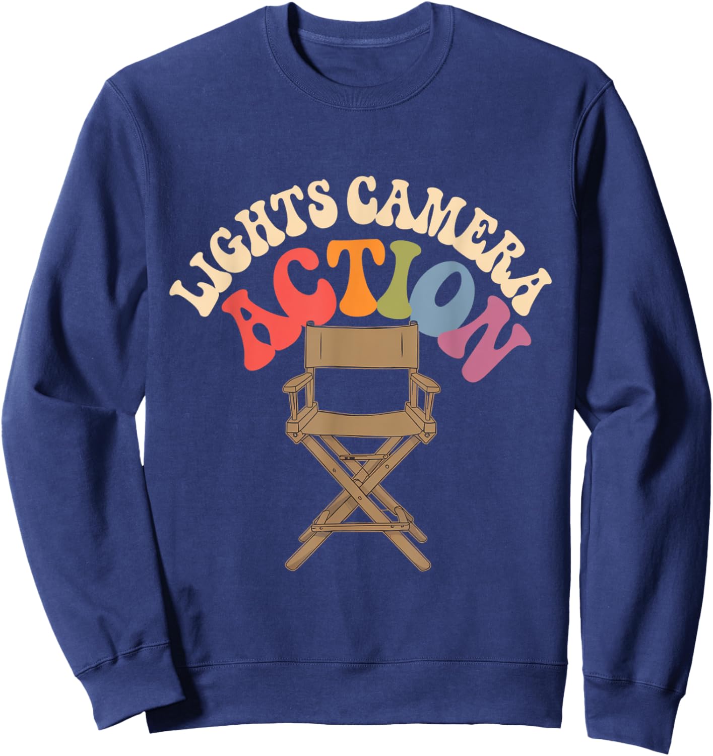 Director Film Crew Lights Camera Action Video Producer Quote Sweatshirt - Sweatshirt | Navy