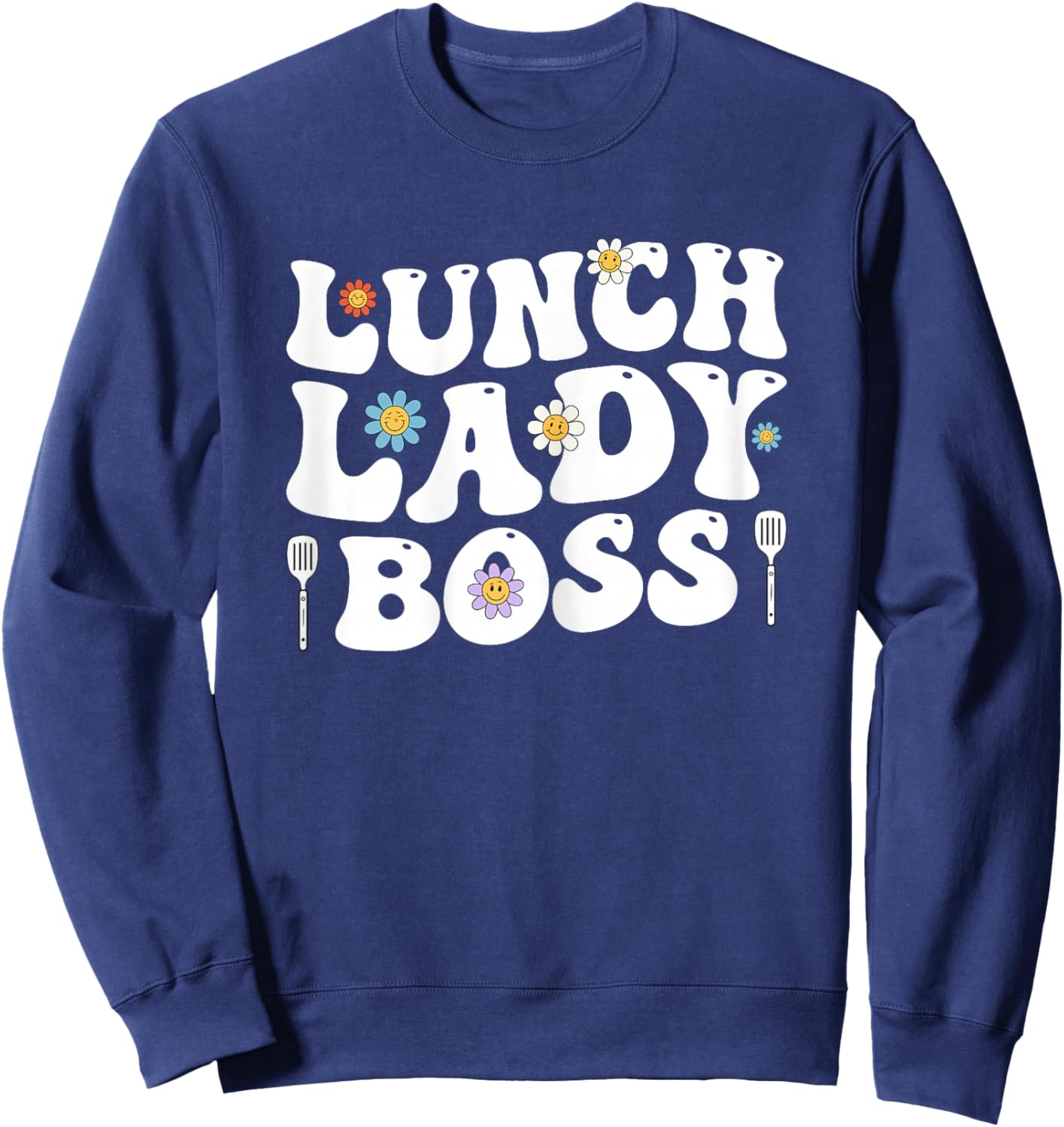Lunch Lady Boss Food Servers School Cafeteria Worker Women Sweatshirt - Sweatshirt | Navy