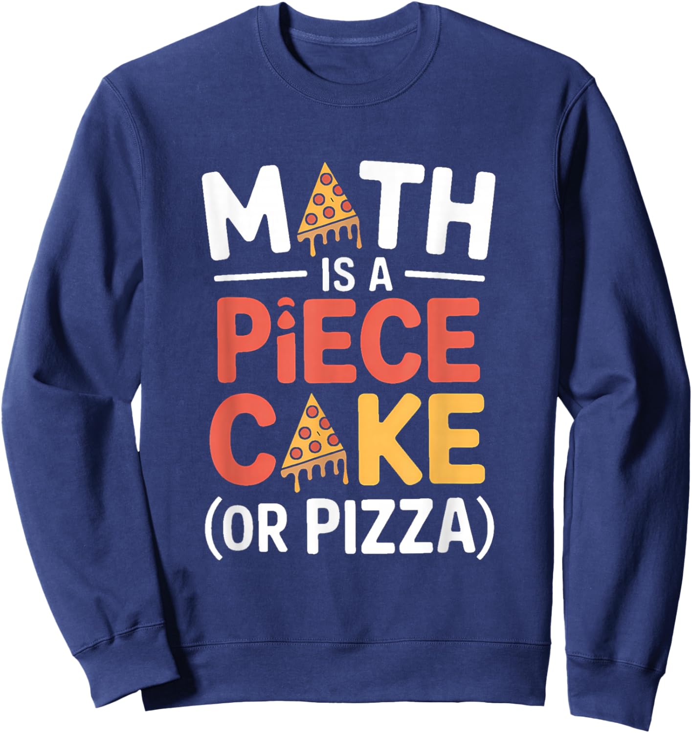 Pizza Fractions Math Learning Slices - Tasty Education Sweatshirt - Sweatshirt | Navy