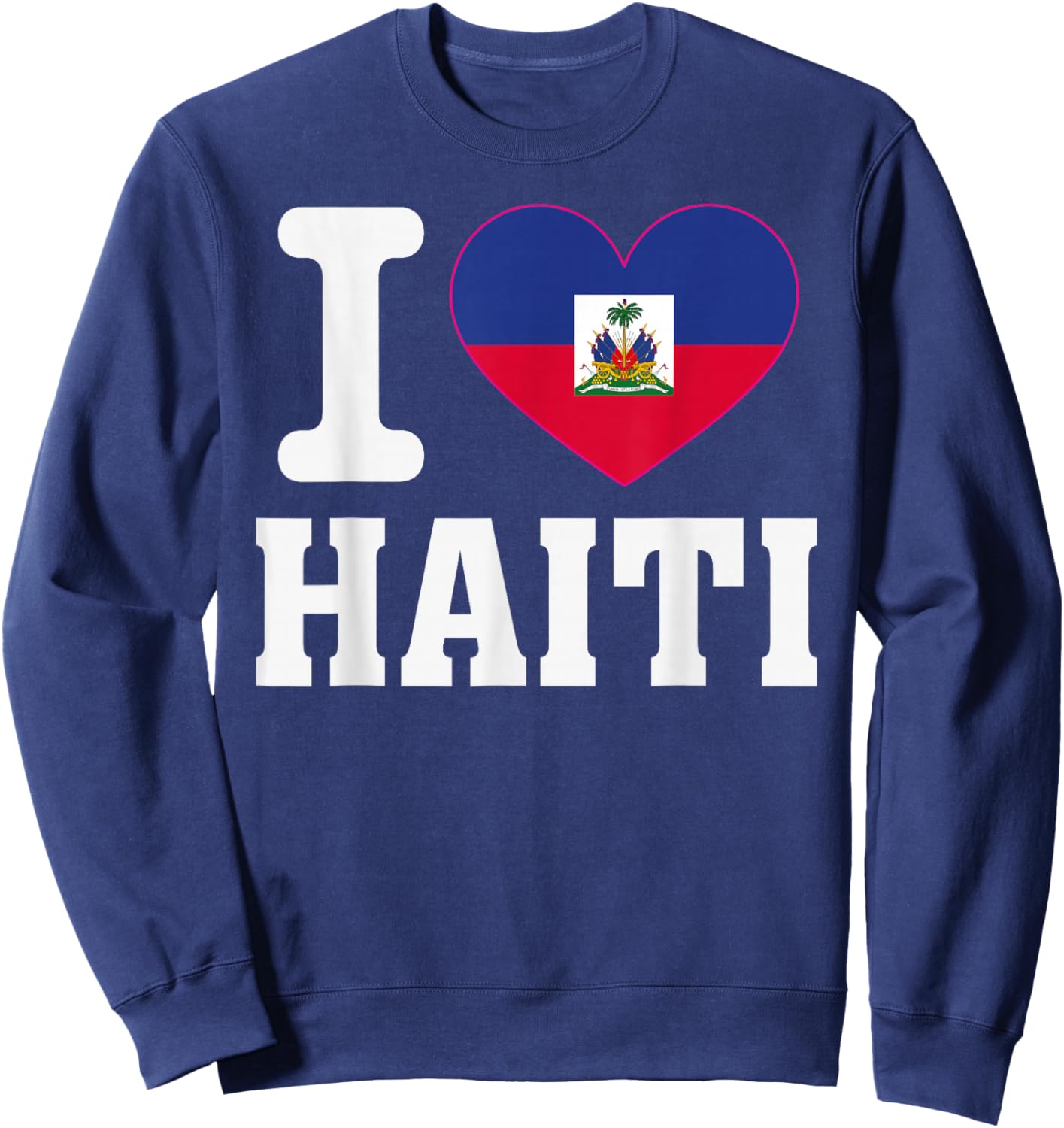 I Love Haiti Heart Souvenir Lovers Pride Travel Sweatshirt - Sweatshirt | Navy