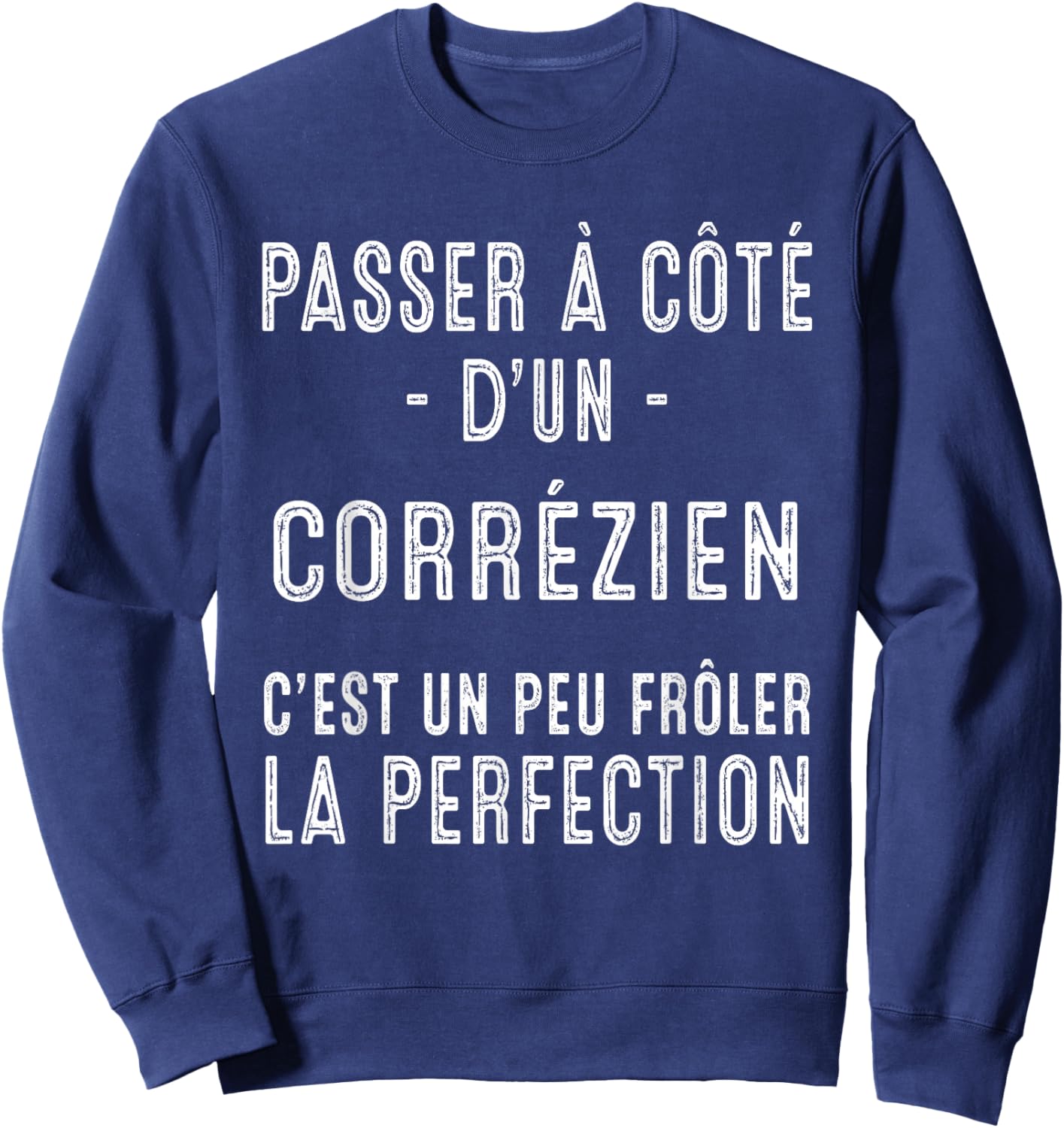 Corrèze Corrézien Cadeau Fierté Sweatshirt - Sweatshirt | Navy