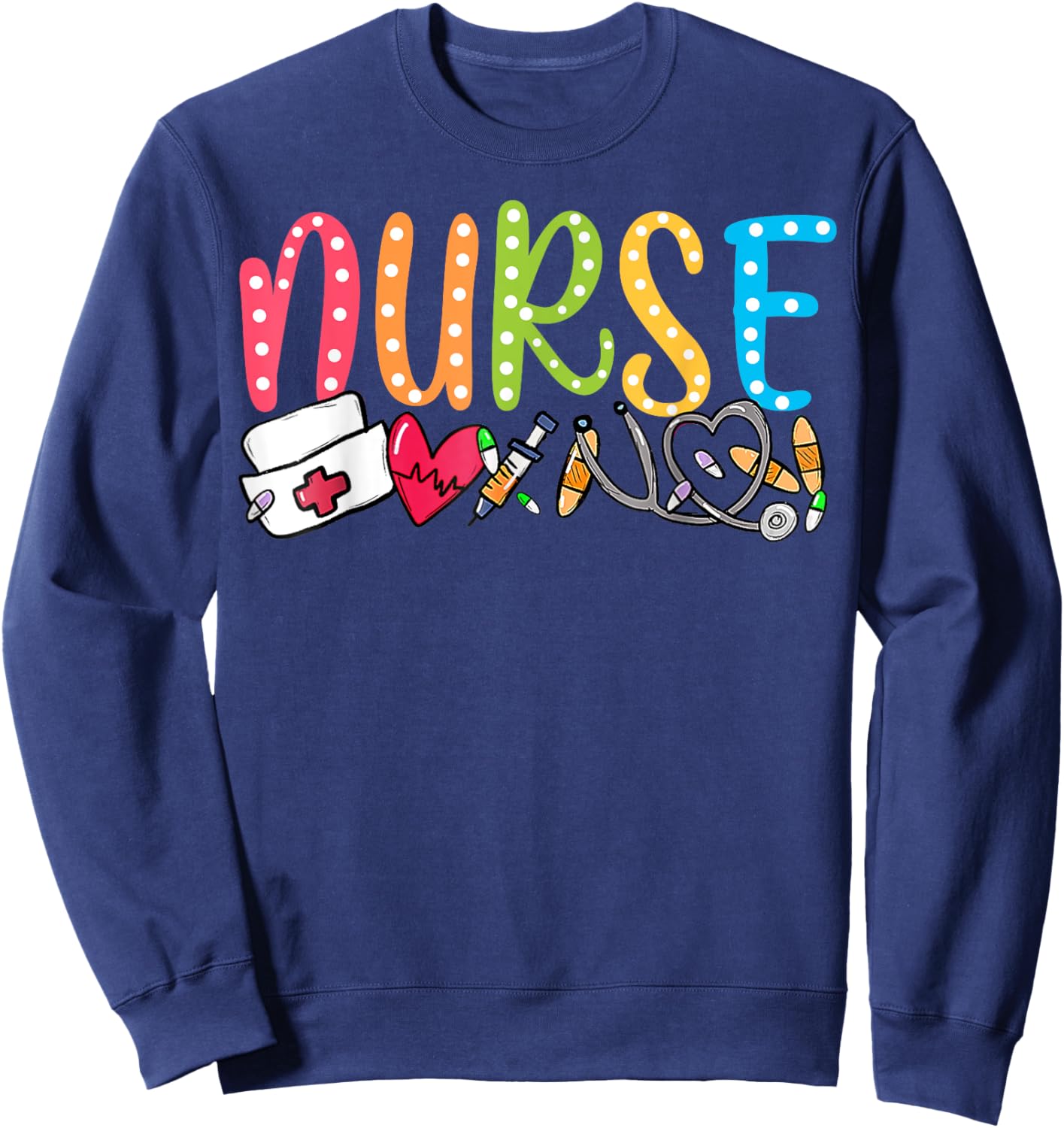 NURSE'S DAY Nurse Life NURSE WEEK 2025 Nursing Women Sweatshirt - Sweatshirt | Navy