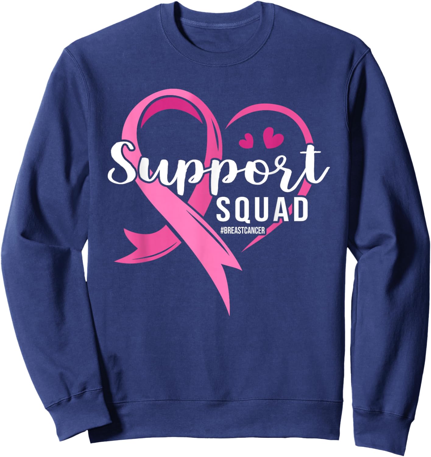 Support Squad Cute Heart Breast Cancer Awareness Sweatshirt - Sweatshirt | Navy