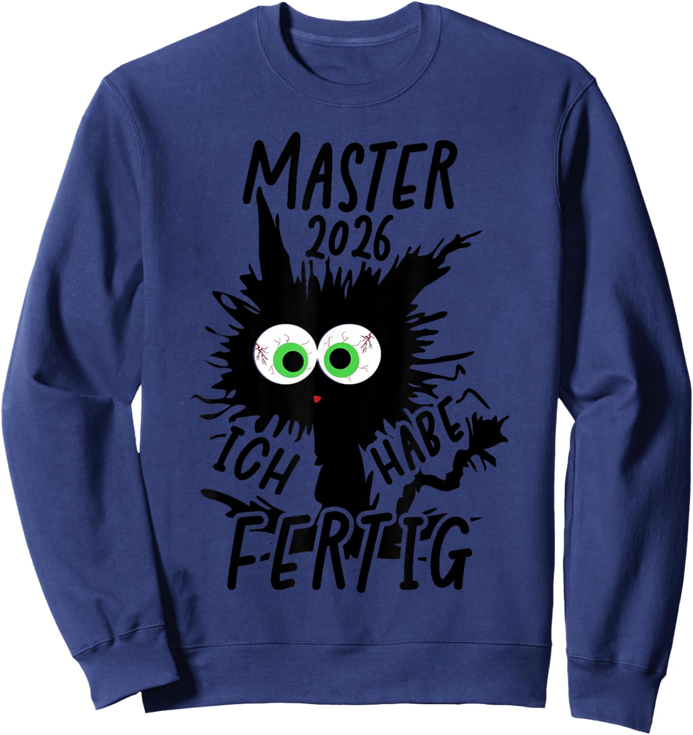 Master 2026 with German Text "Ich Habe Fertig Master Geschafft 2026" Sweatshirt - Sweatshirt | Navy