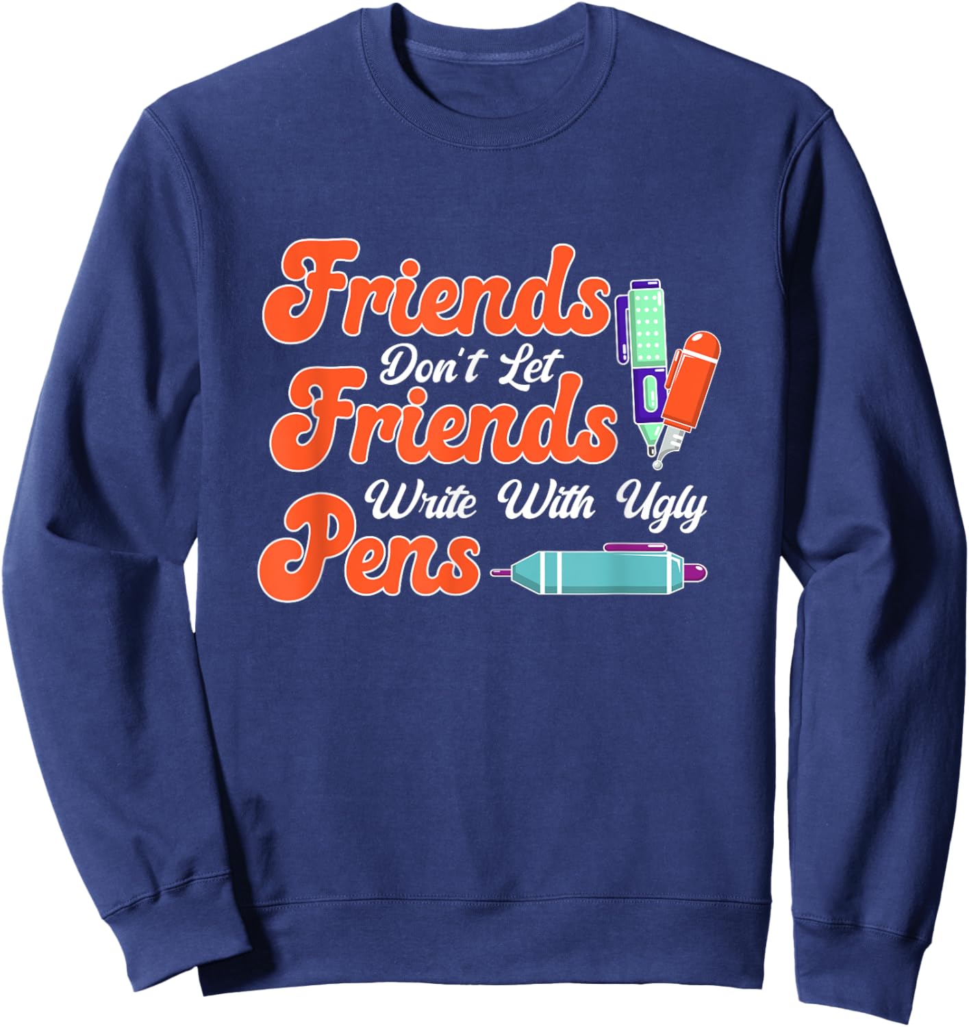 Fountain Pen Writing Teacher Writers Handwriting Collector Sweatshirt - Sweatshirt | Navy