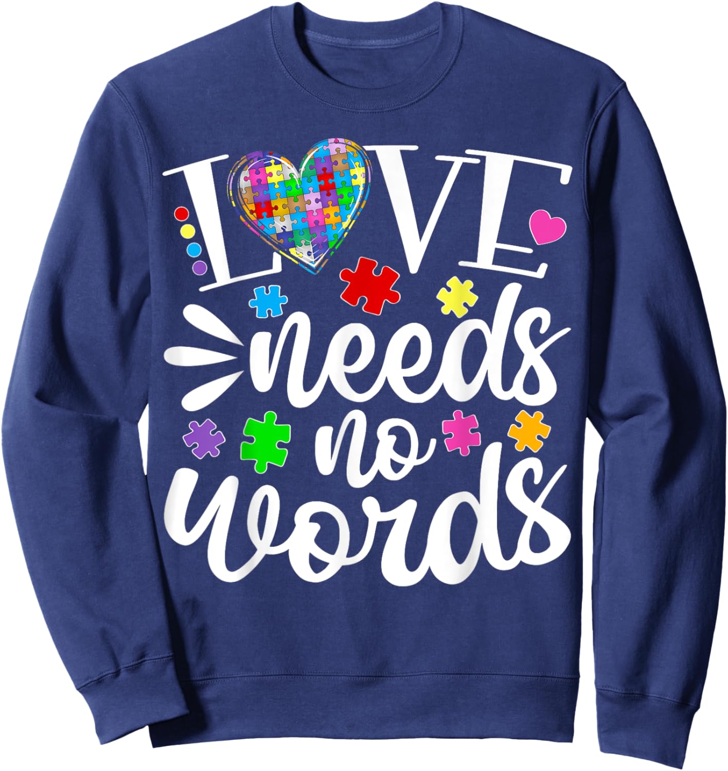 Autism Awareness Love Needs No Words Family Matching Group Sweatshirt - Sweatshirt | Navy