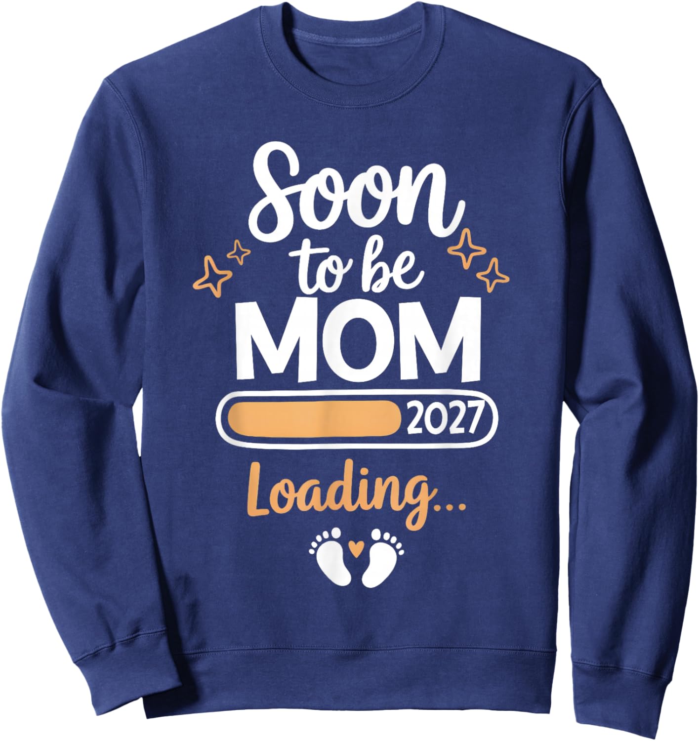 Soon to be Mom Loading 2027 Promoted to Mom 2027 Family Sweatshirt - Sweatshirt | Navy