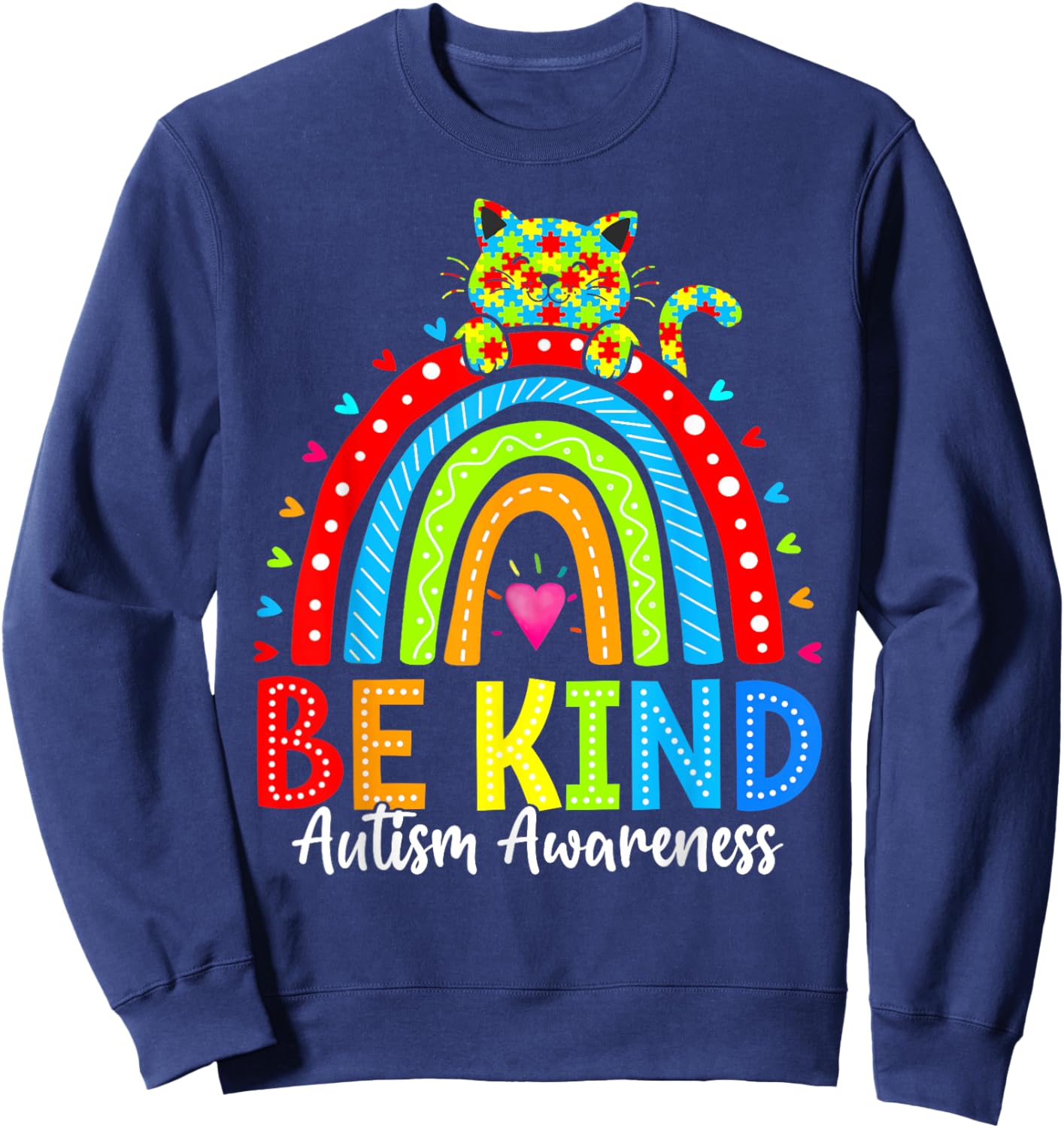 Be Kind Rainbow Cat Autism Awareness In April We Wear Blue Men Women Kids Sweatshirt - Sweatshirt | Navy