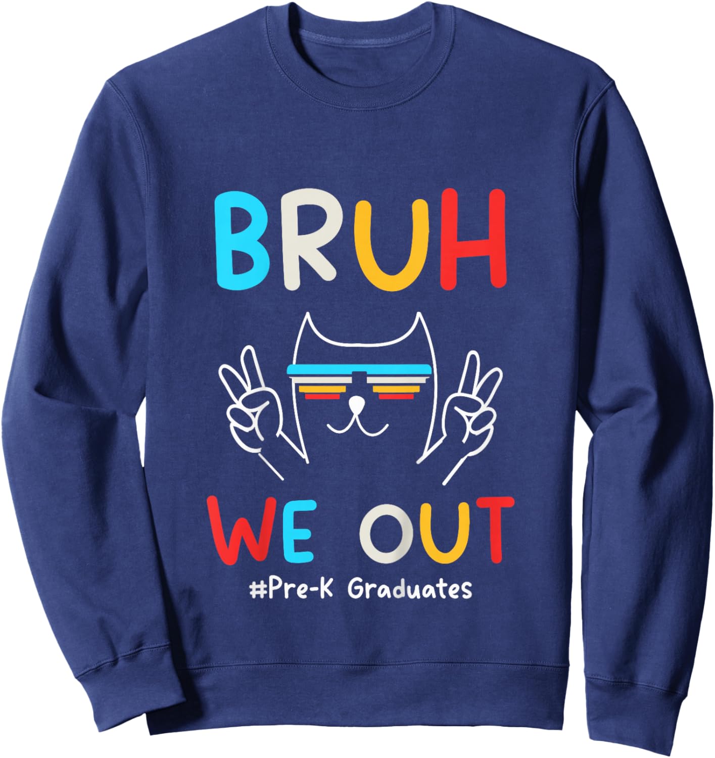 Bruh We Out Pre-K Grad 2026 Preschool Graduation 2026 Sweatshirt - Sweatshirt | Navy