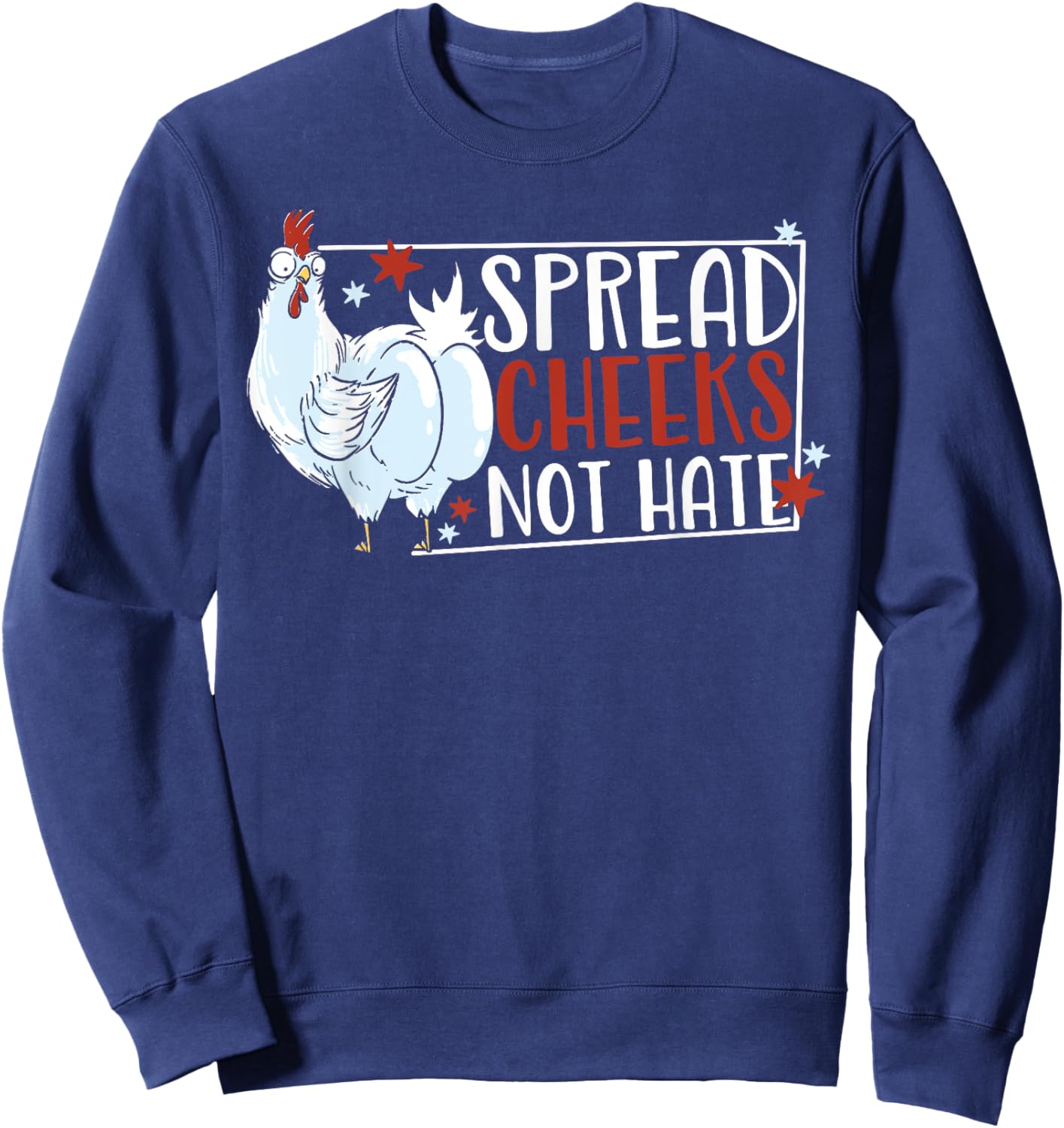 Spread Cheeks Not Hate Sweatshirt - Sweatshirt | Navy